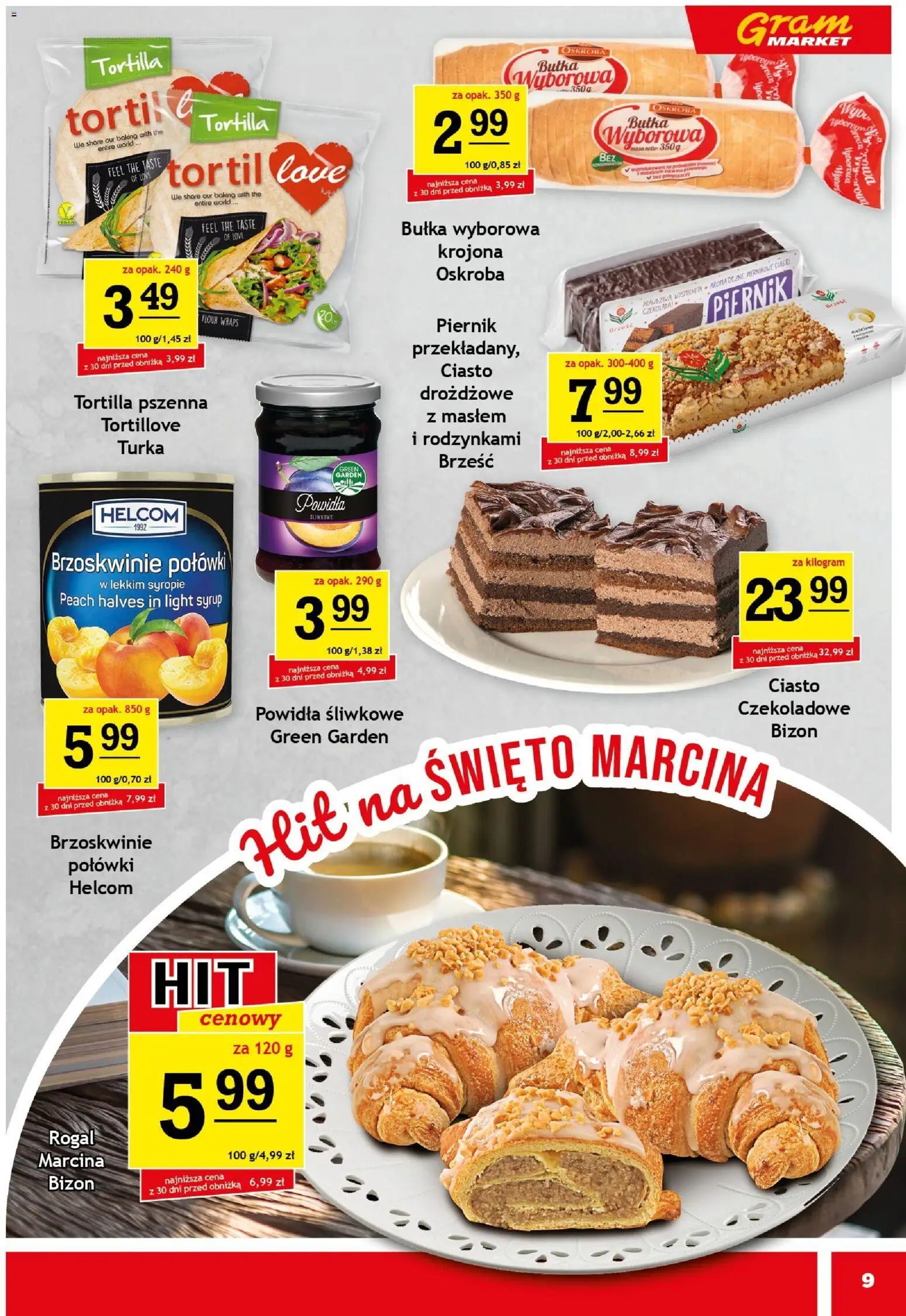 Gram Market Gazetka od 05.11.2025 | Strona: 9 | Produkty: Ciasto, Piernik, Tortilla, Brzoskwinie