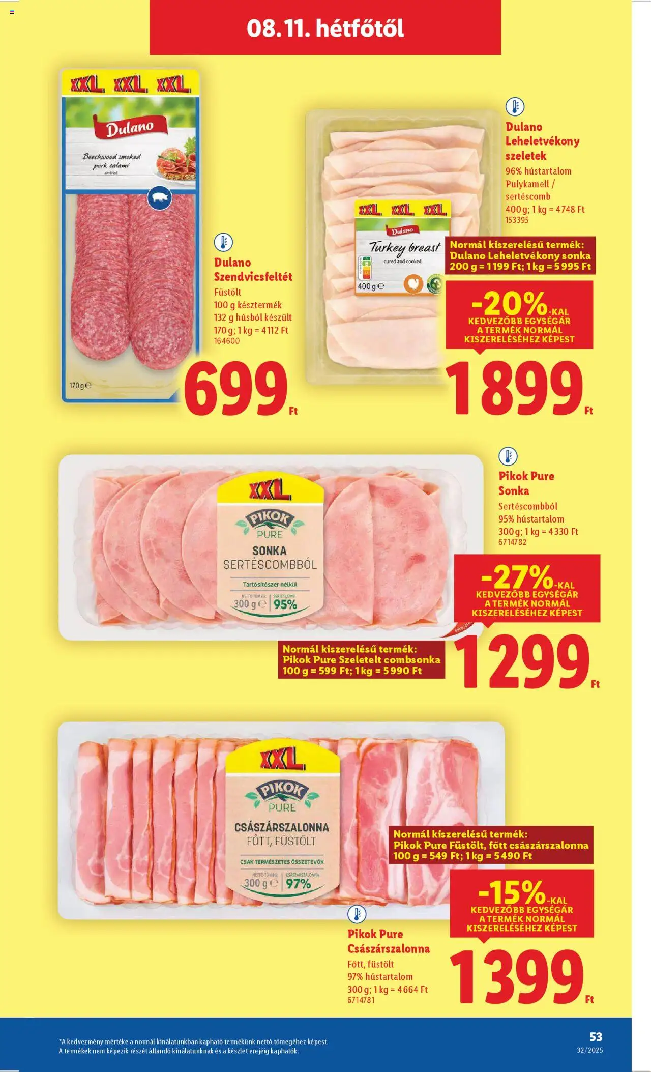 Lidl akciós ujság - amely érvényes a következő dátumtól: 07.08.2025 | Oldal: 53 | Termékek: Sertéscomb, Bacon, Császárszalonna, Combsonka