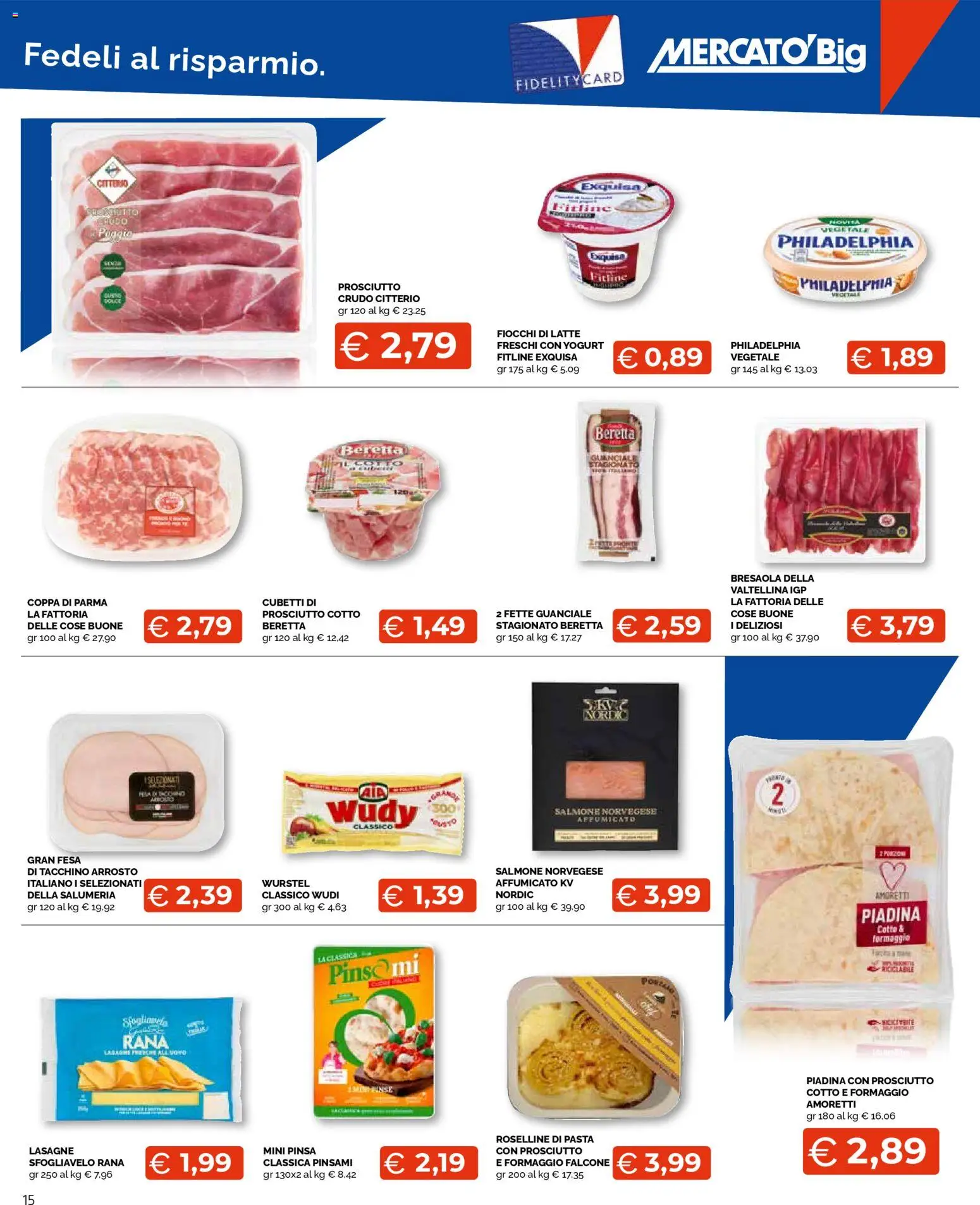 Volantino Mercatò del 23.04.2026 | Pagina: 15 | Prodotti: Fiocchi, Tacchino, Prosciutto, Wurstel