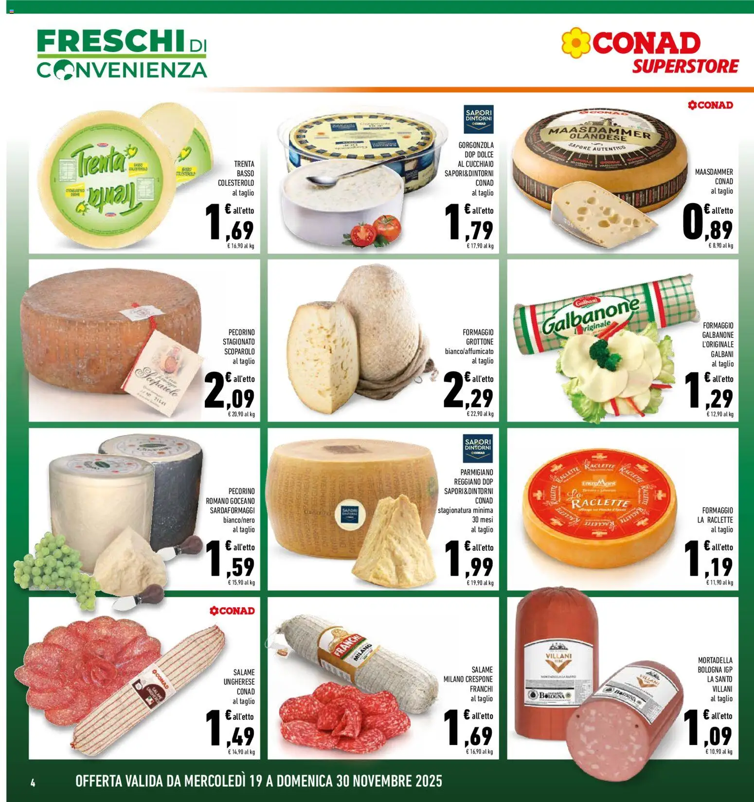 Volantino Conad del 19.11.2025 | Pagina: 4 | Prodotti: Formaggio, Mortadella, Parmigiano reggiano, Gorgonzola