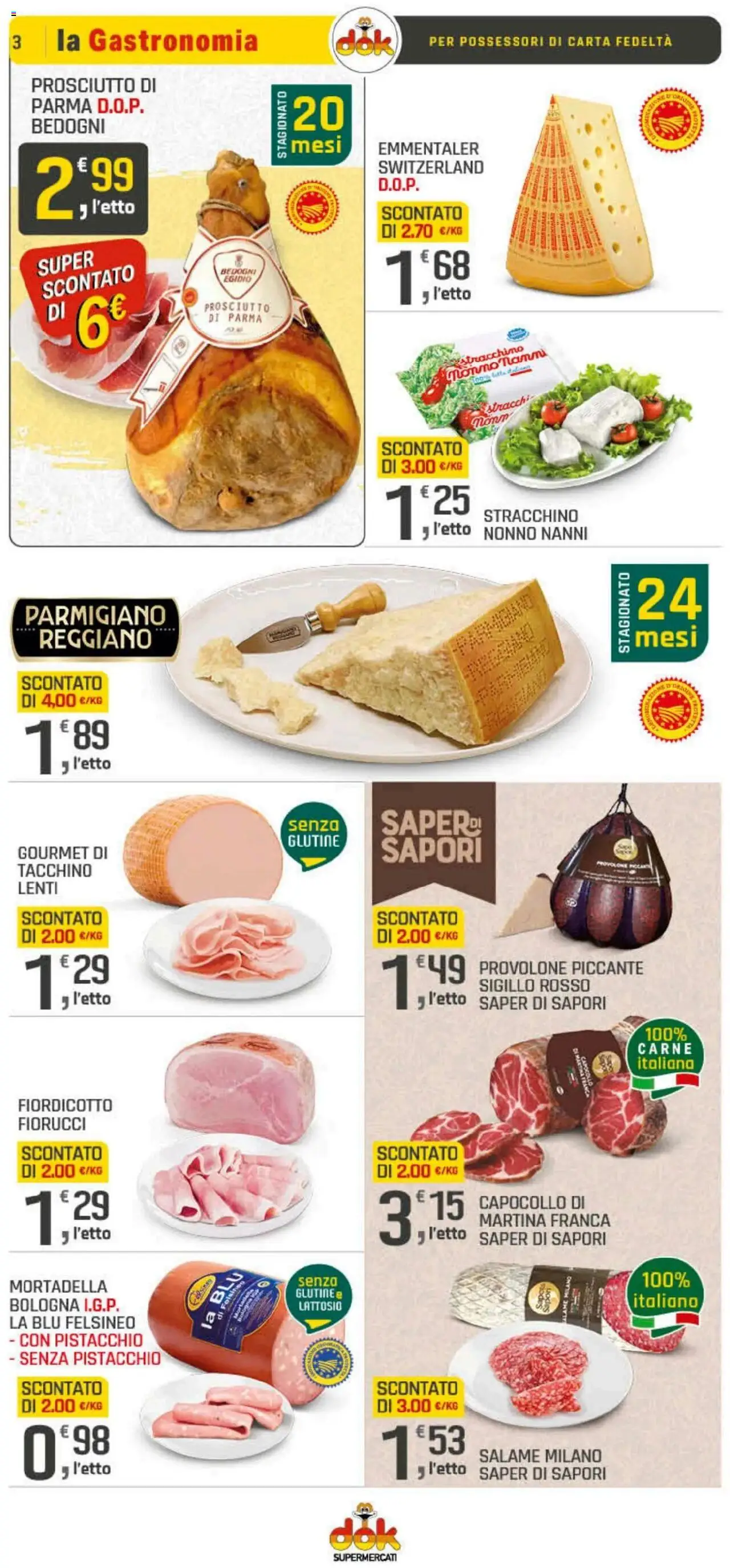 Volantino DOK del 08.08.2025 | Pagina: 3 | Prodotti: Prosciutto di Parma, Mortadella, Parmigiano reggiano, Parmigiano