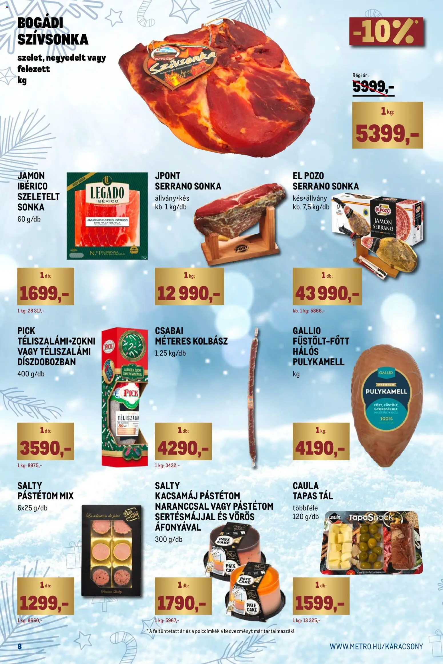 Metro akciós ujság - amely érvényes a következő dátumtól: 01.12.2025 | Oldal: 8 | Termékek: Serrano sonka, Sonka, Szívsonka, Pástétom