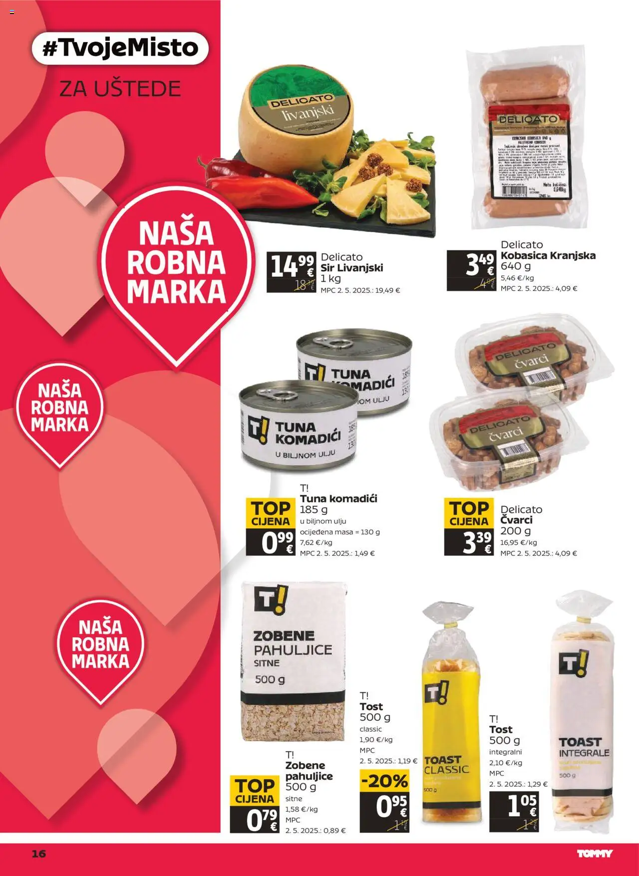 Tommy katalog | vrijedi od 16.10.2025 | Stranica: 16 | Proizvodi: Sir, Toast, Pahuljice, Kobasica