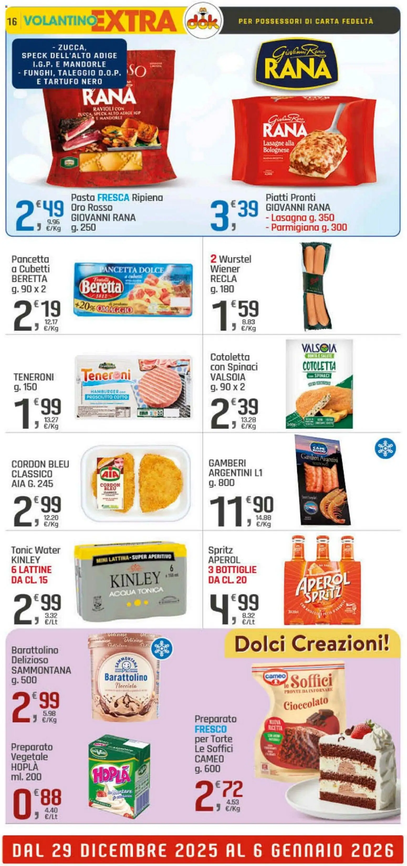 Volantino DOK del 29.12.2025 | Pagina: 16 | Prodotti: Prosciutto Cotto, Acqua tonica, Pancetta, Aperitivo