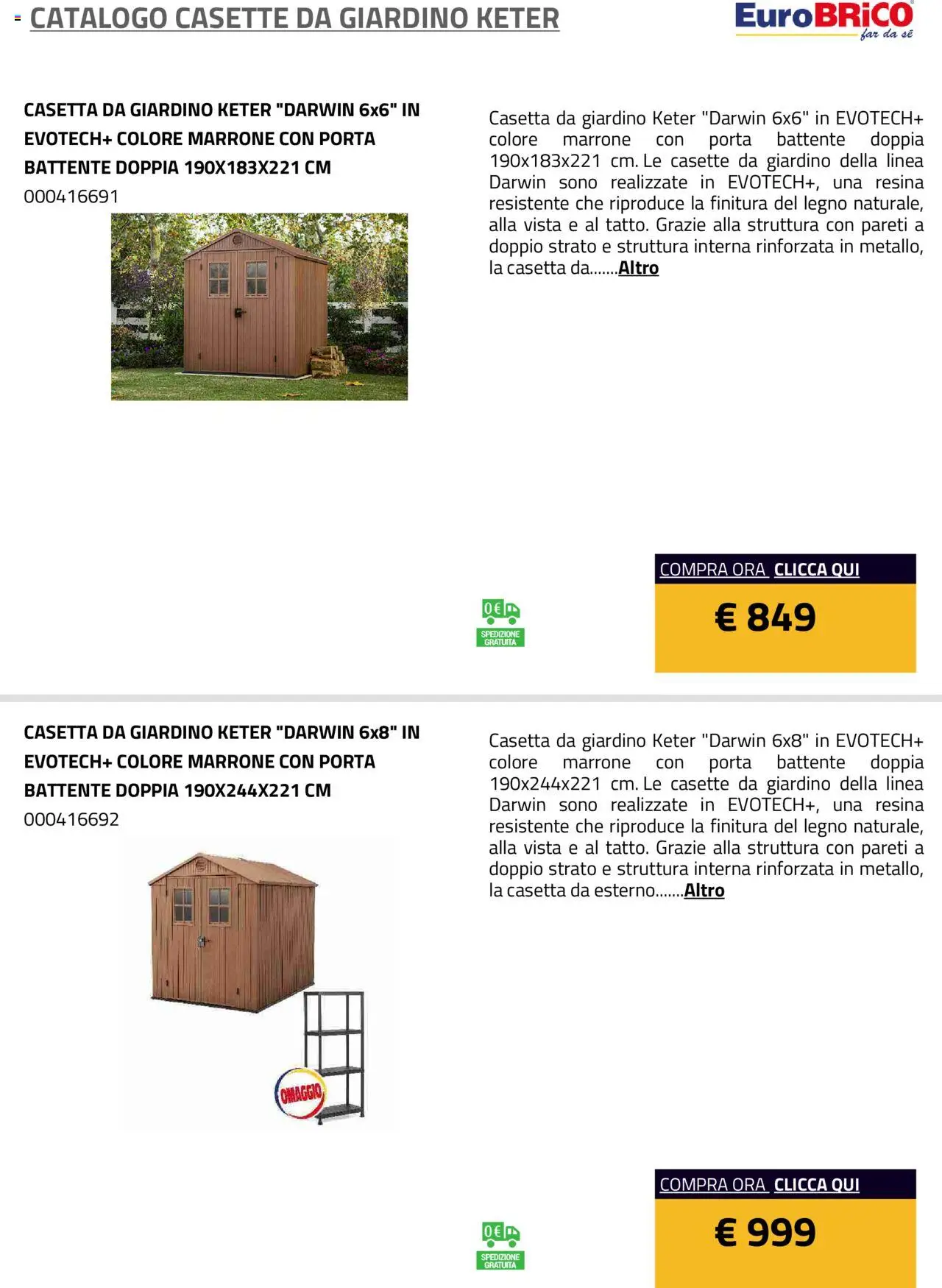 Volantino Eurobrico del 23.07.2025 | Pagina: 15 | Prodotti: Casette da Giardino