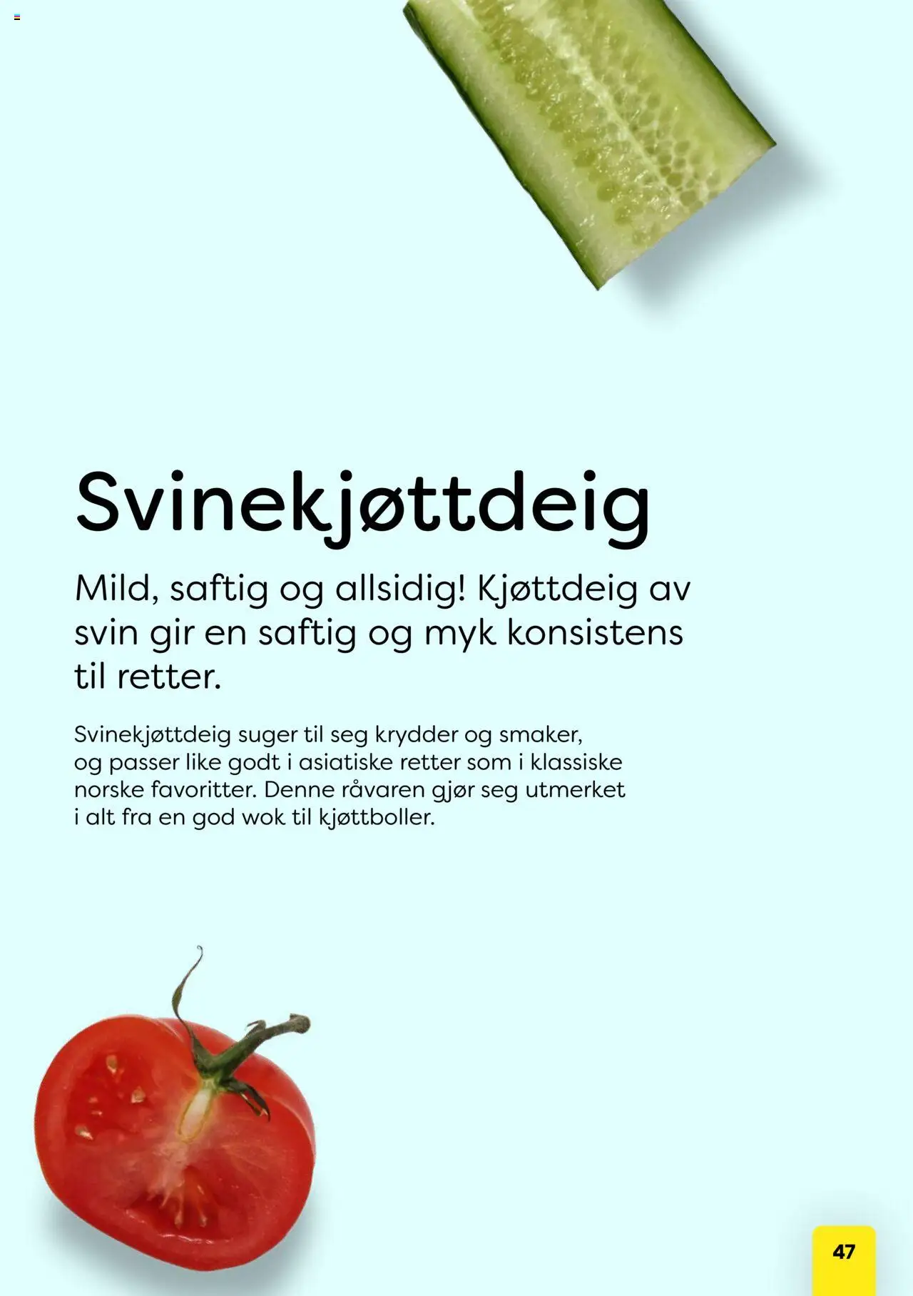 {H1} | Side: 47 | Produkter: Svin, Krydder, Kjøttdeig, Мідії