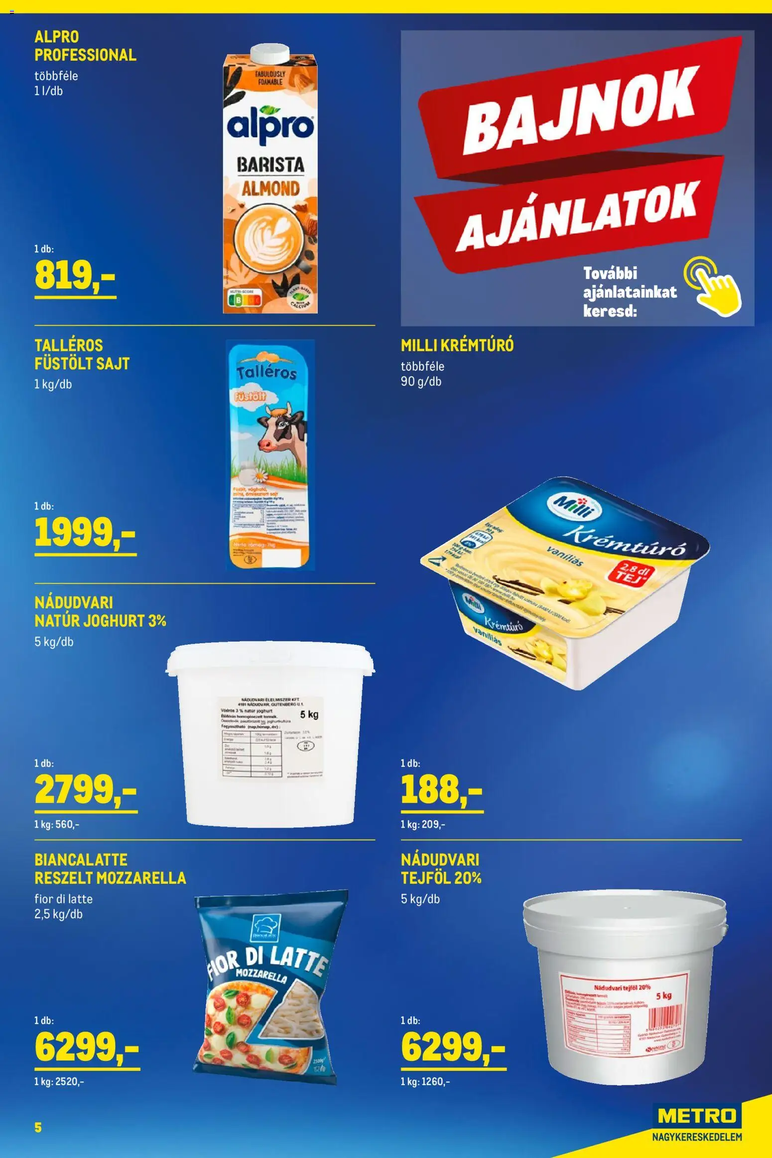 Metro akciós ujság - amely érvényes a következő dátumtól: 02.01.2026 | Oldal: 5 | Termékek: Mozzarella, Alpro, Krémtúró, Füstölt sajt