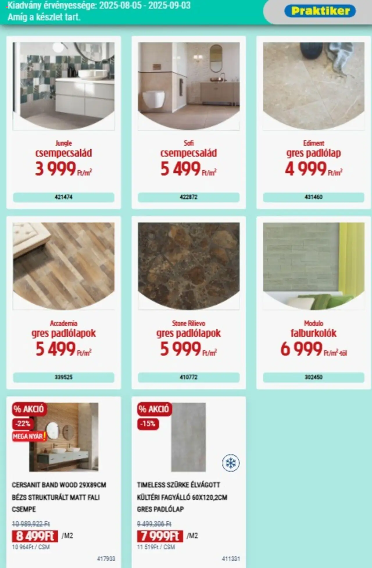 Praktiker akciós ujság - amely érvényes a következő dátumtól: 05.08.2025 | Oldal: 7 | Termékek: Padlólap, Gres, Csempe
