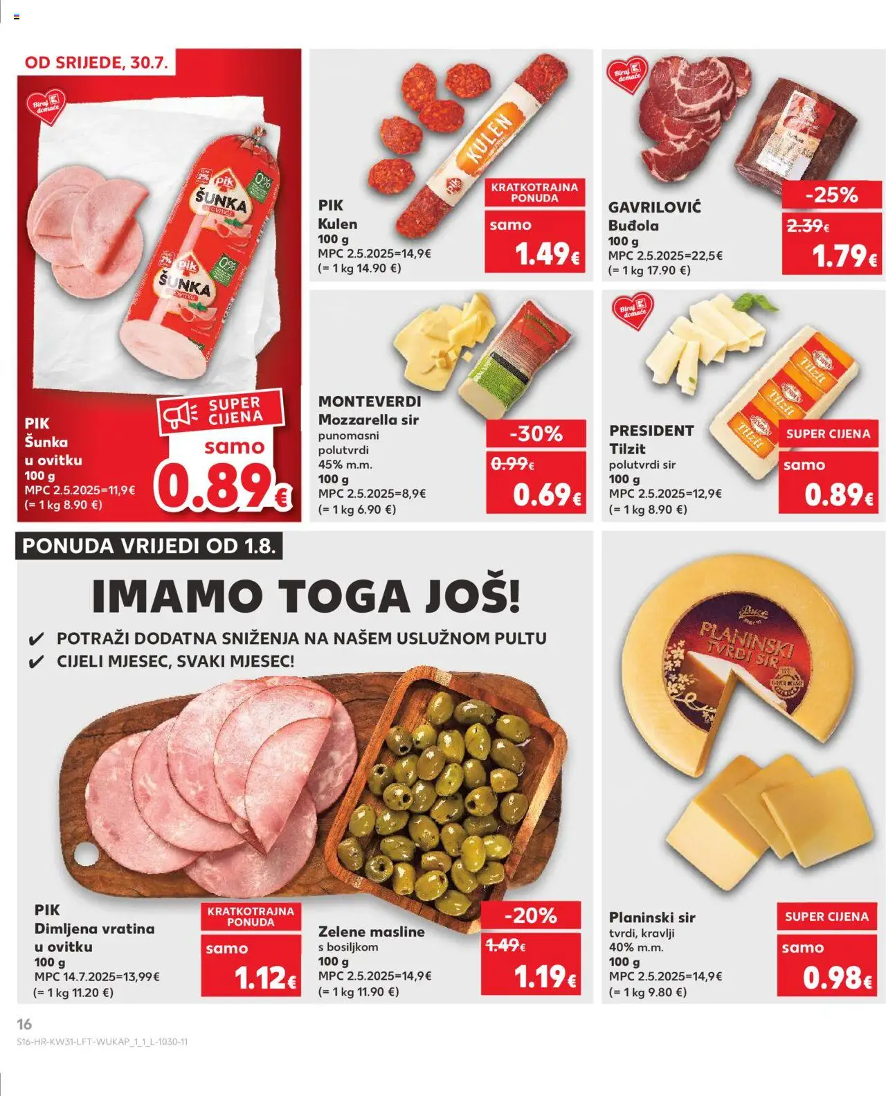 Kaufland katalog | vrijedi od 30.07.2025 | Stranica: 16 | Proizvodi: Mozzarella, Sir, Masline, Tvrdi sir