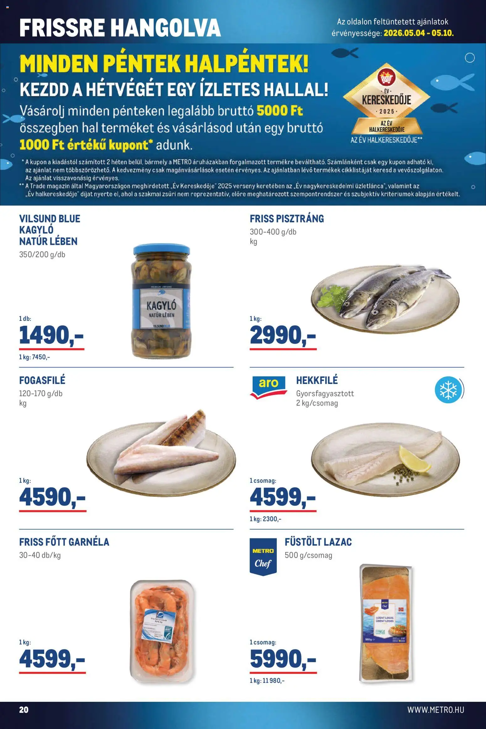 Metro akciós ujság - amely érvényes a következő dátumtól: 02.05.2026 | Oldal: 20 | Termékek: Pisztráng, Garnéla, Lazac, Hal