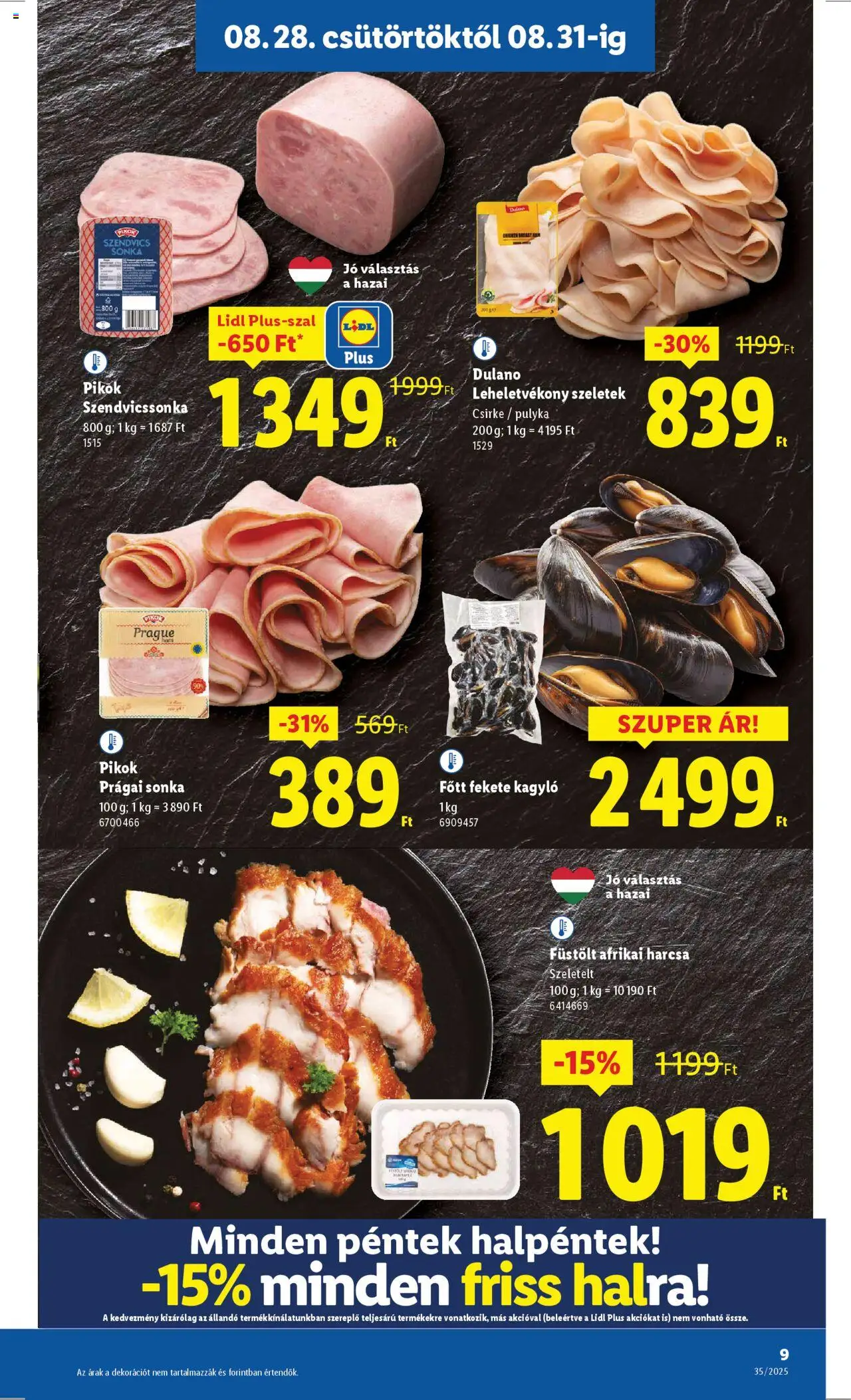 Lidl akciós ujság - amely érvényes a következő dátumtól: 28.08.2025 | Oldal: 9 | Termékek: Szendvics, Prágai sonka, Sonka, Afrikai harcsa