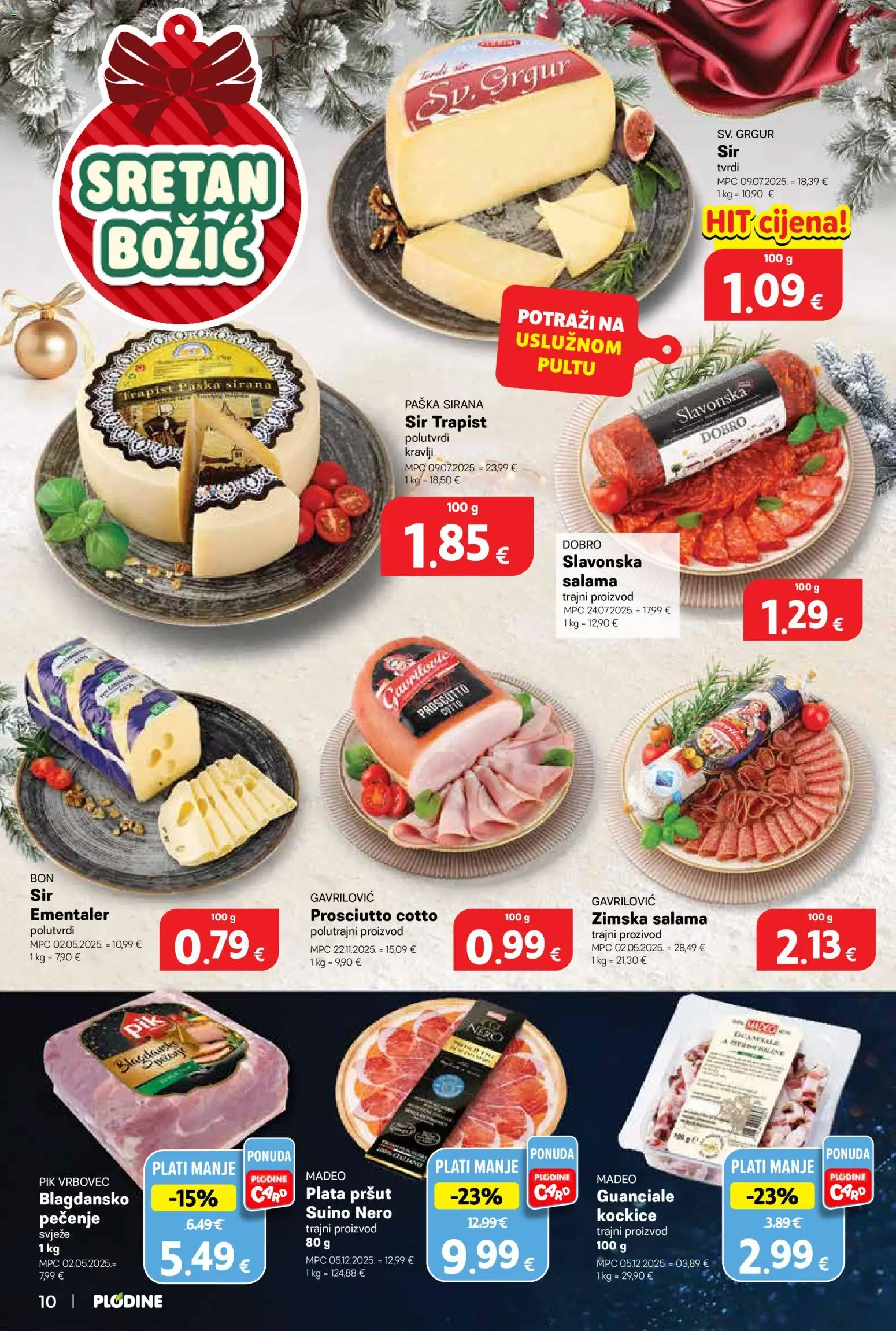 Plodine katalog | vrijedi od 17.12.2025 | Stranica: 10 | Proizvodi: Sir, Trapist, Salama, Pršut