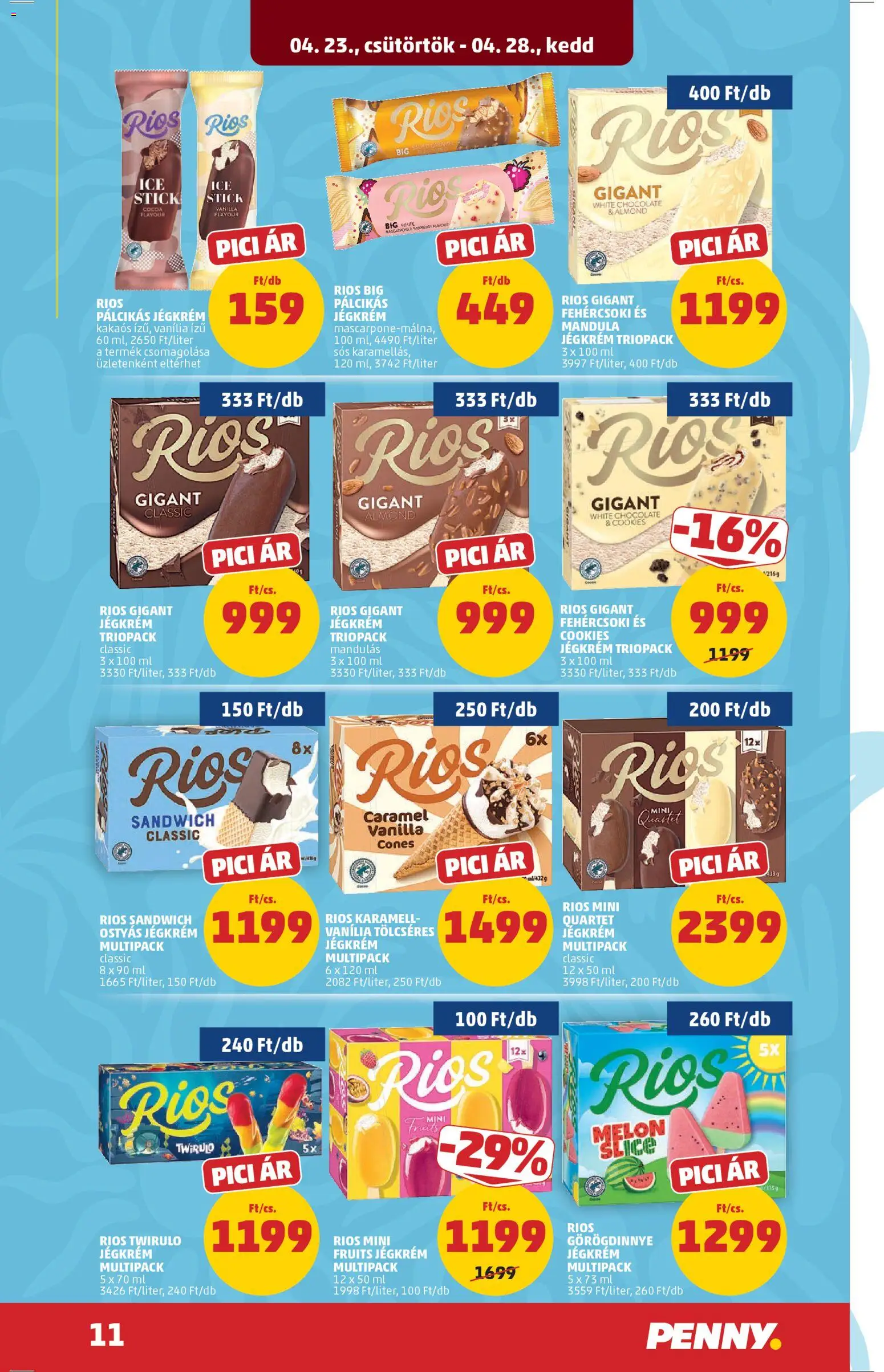 PENNY akciós ujság - amely érvényes a következő dátumtól: 23.04.2026 | Oldal: 13 | Termékek: Görögdinnye, Mandula, Fehércsoki, Jégkrém