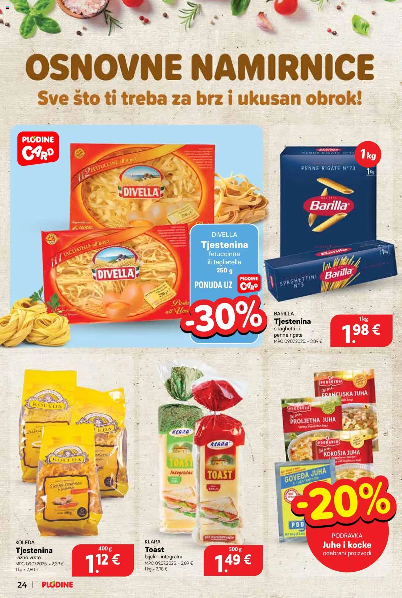 Plodine katalog | vrijedi od 20.08.2025 | Stranica: 24 | Proizvodi: Toast, Podravka, Tjestenina, Juha