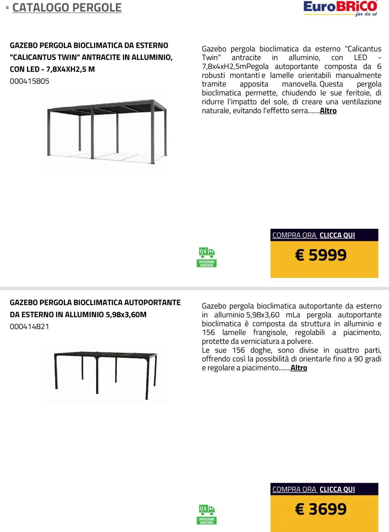 Volantino Eurobrico del 23.07.2025 | Pagina: 10 | Prodotti: Gazebo, Pergola, Alluminio