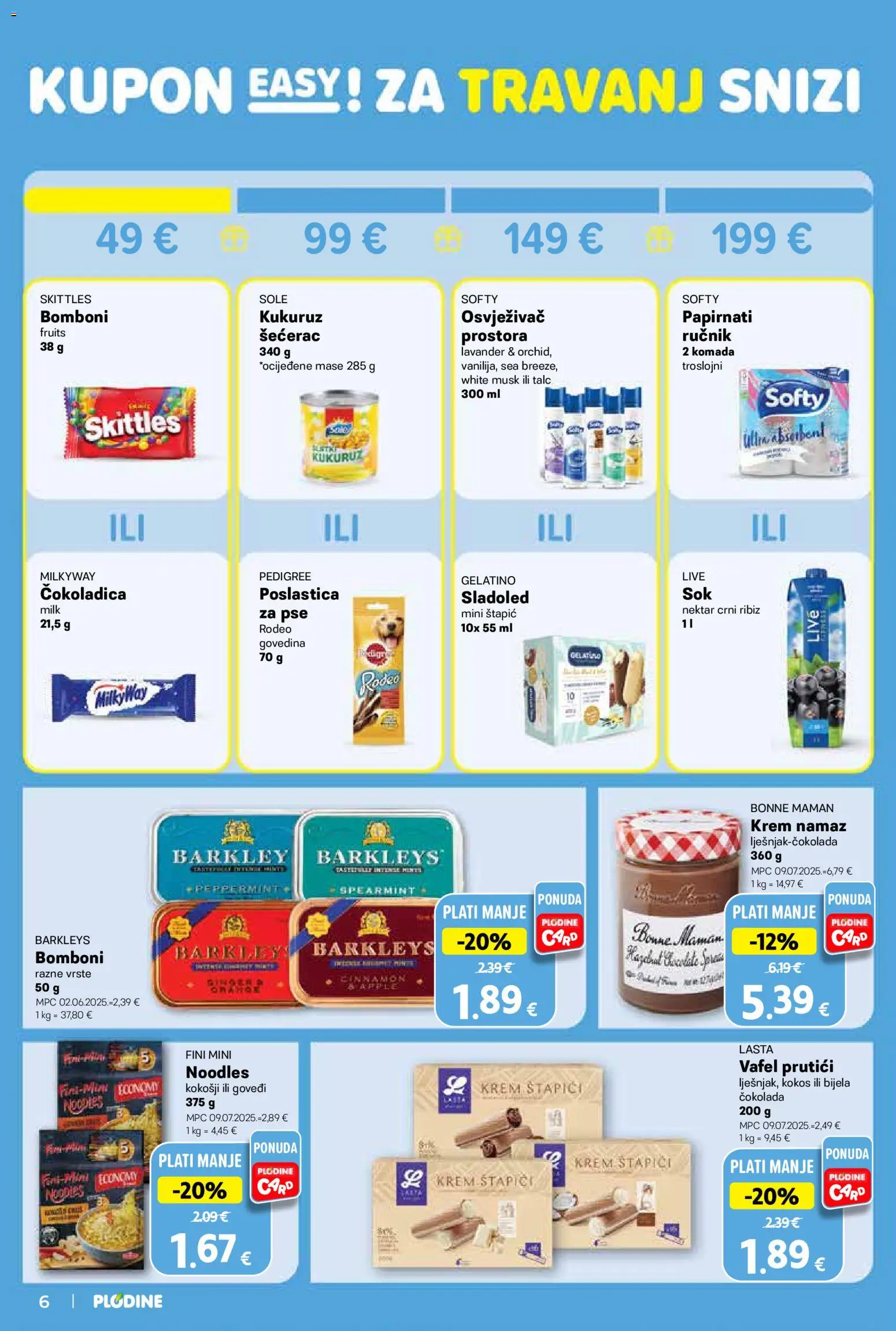 Plodine katalog | vrijedi od 08.04.2026 | Stranica: 6 | Proizvodi: Govedina, Bomboni, Ručnik, Namaz