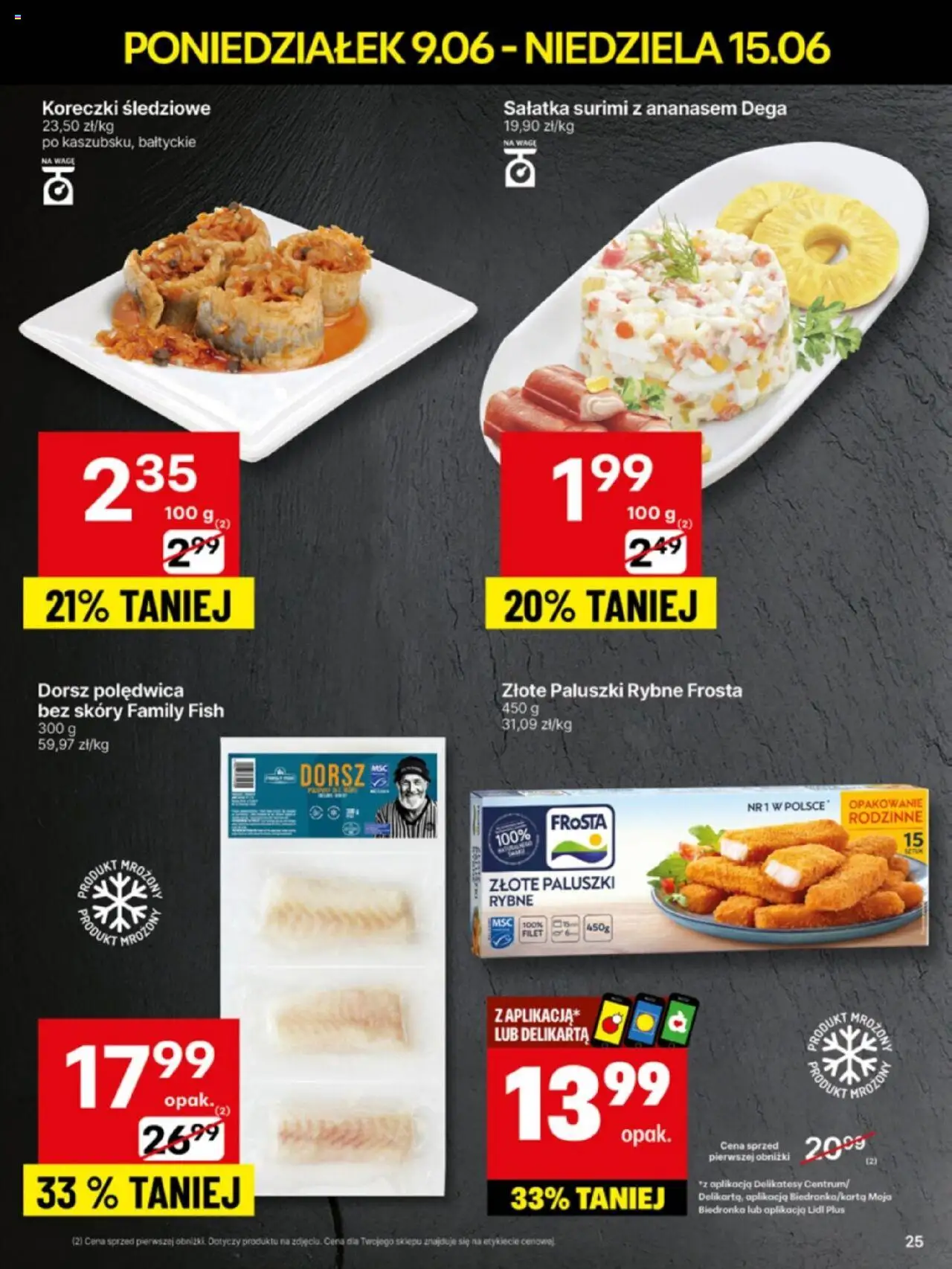 Delikatesy Centrum Gazetka - Sklepy Własne od 09.06.2025 | Strona: 25 | Produkty: Surimi, Dorsz, Delikatesy, Paluszki rybne frosta