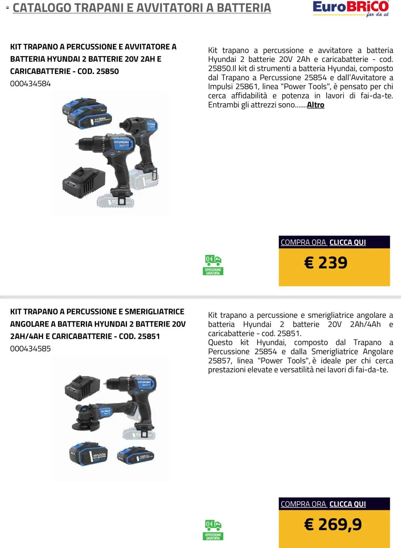 Volantino Eurobrico del 23.07.2025 | Pagina: 20 | Prodotti: Avvitatore, Trapano, Smerigliatrice, Batteria