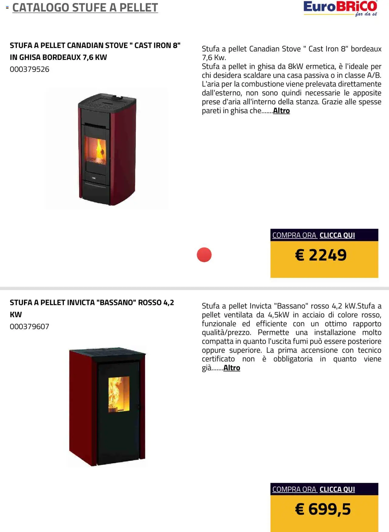 Volantino Eurobrico del 23.07.2025 | Pagina: 18 | Prodotti: Pellet, Stufa a pellet, Stufa