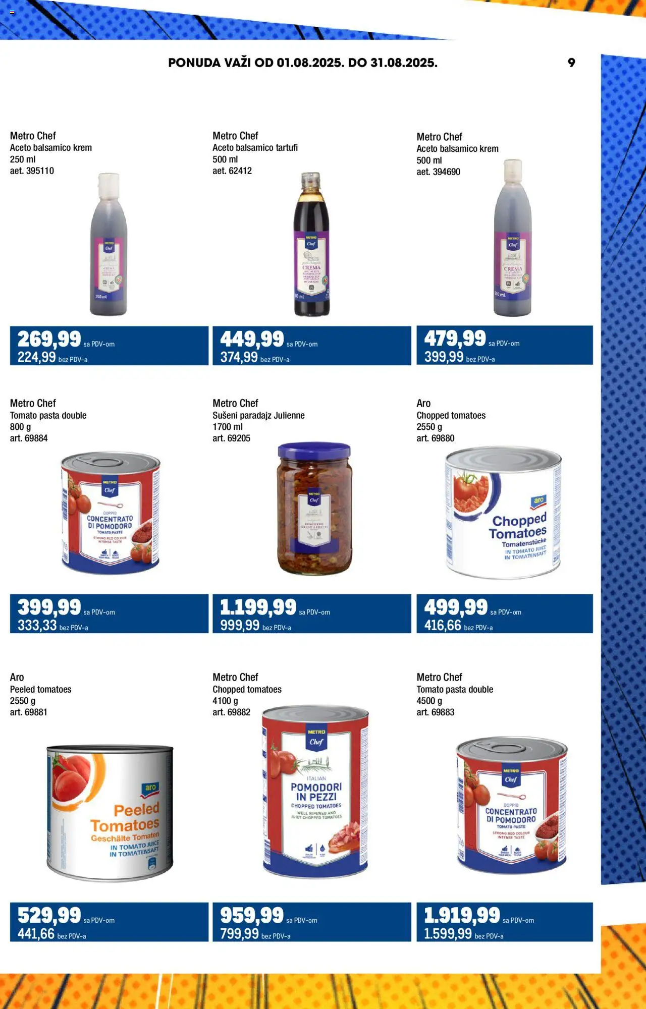 Metro katalog - važi od 01.08.2025 | Strana: 9 | Proizvode: Šal, Sušeni paradajz, Paradajz