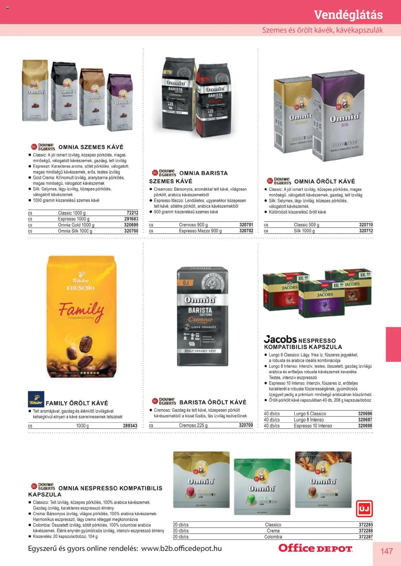 Office Depot akciós ujság - amely érvényes a következő dátumtól: 10.04.2025 | Oldal: 147 | Termékek: Kávé, Szemes kávé, Őrölt kávé