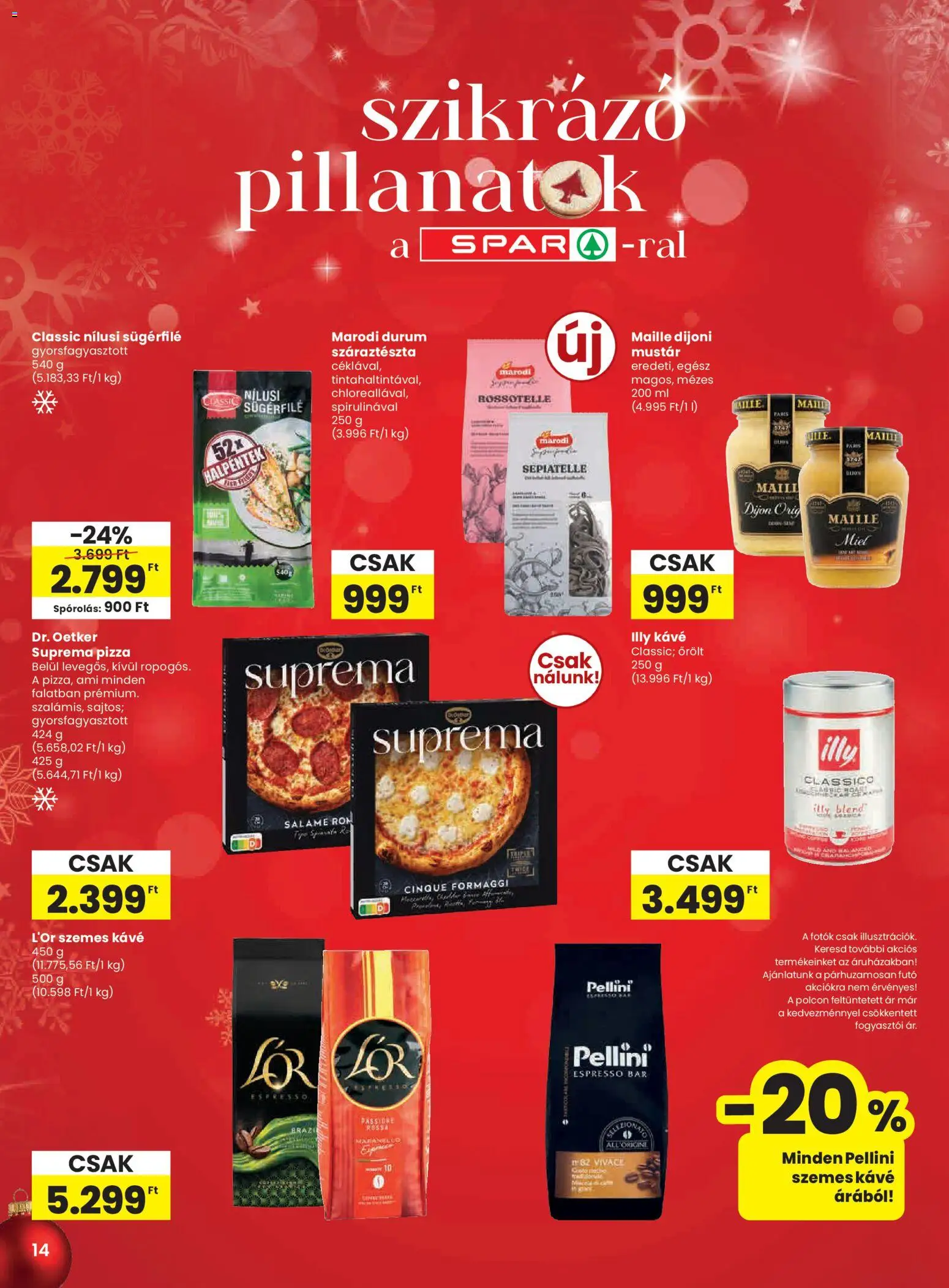 Spar akciós ujság - amely érvényes a következő dátumtól: 04.12.2025 | Oldal: 14 | Termékek: Kávé, Pizza, Szemes kávé, Száraztészta