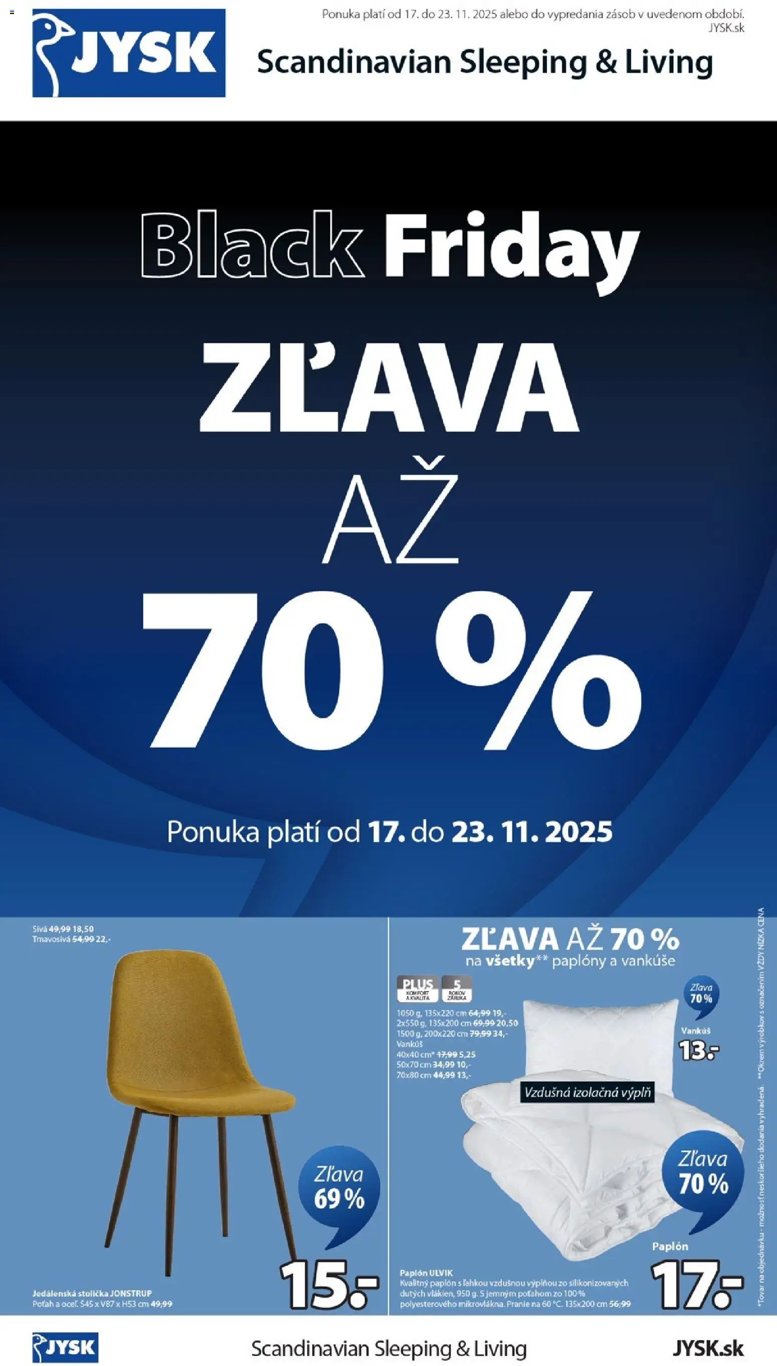Nové JYSK akcie – leták je platný od 17.11.2025 | Strana: 1 | Produkty: Jedálenská stolička, Vankúš, Vankúše