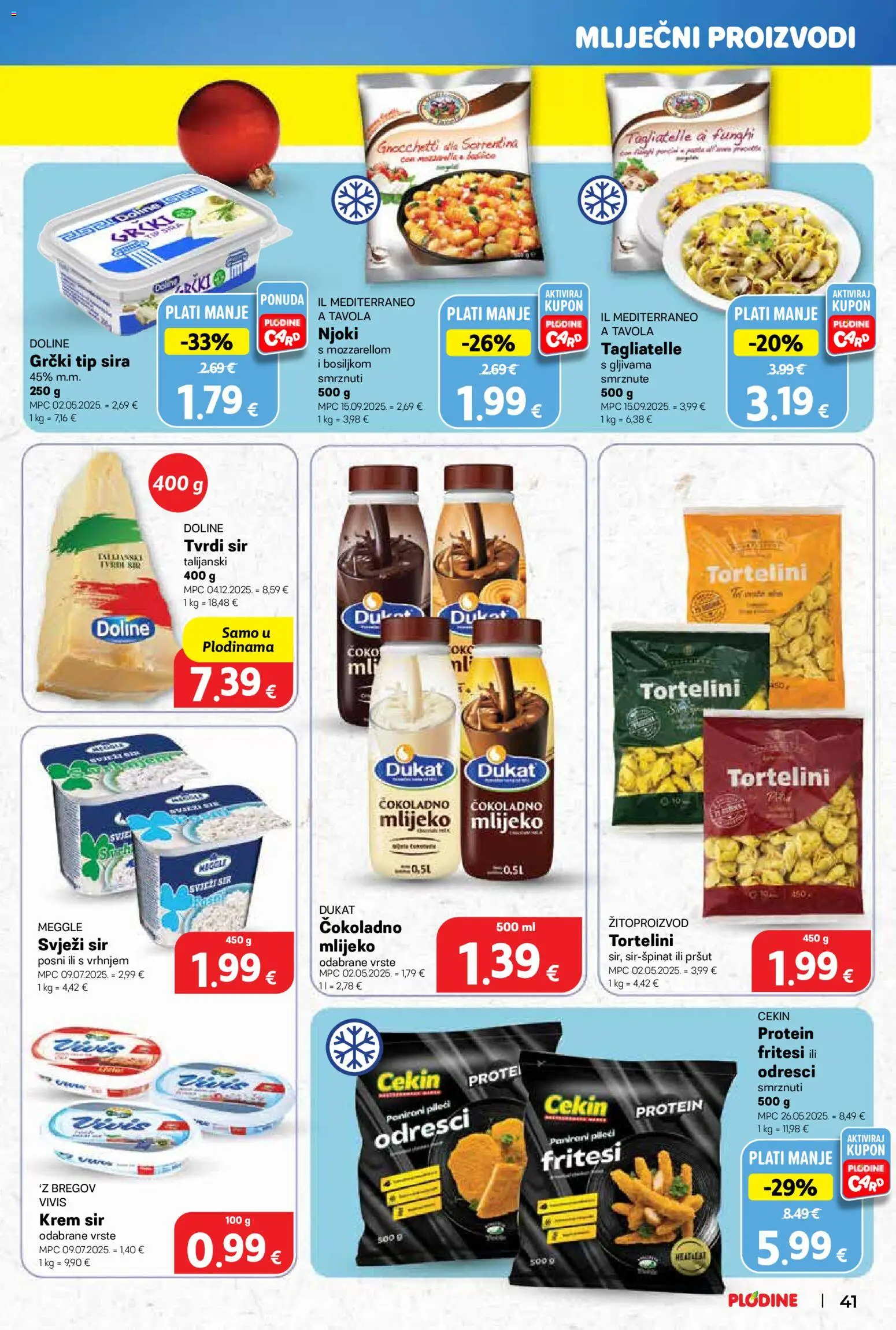 Plodine katalog | vrijedi od 17.12.2025 | Stranica: 41 | Proizvodi: Mlijeko, Sir, Pršut, Tvrdi sir