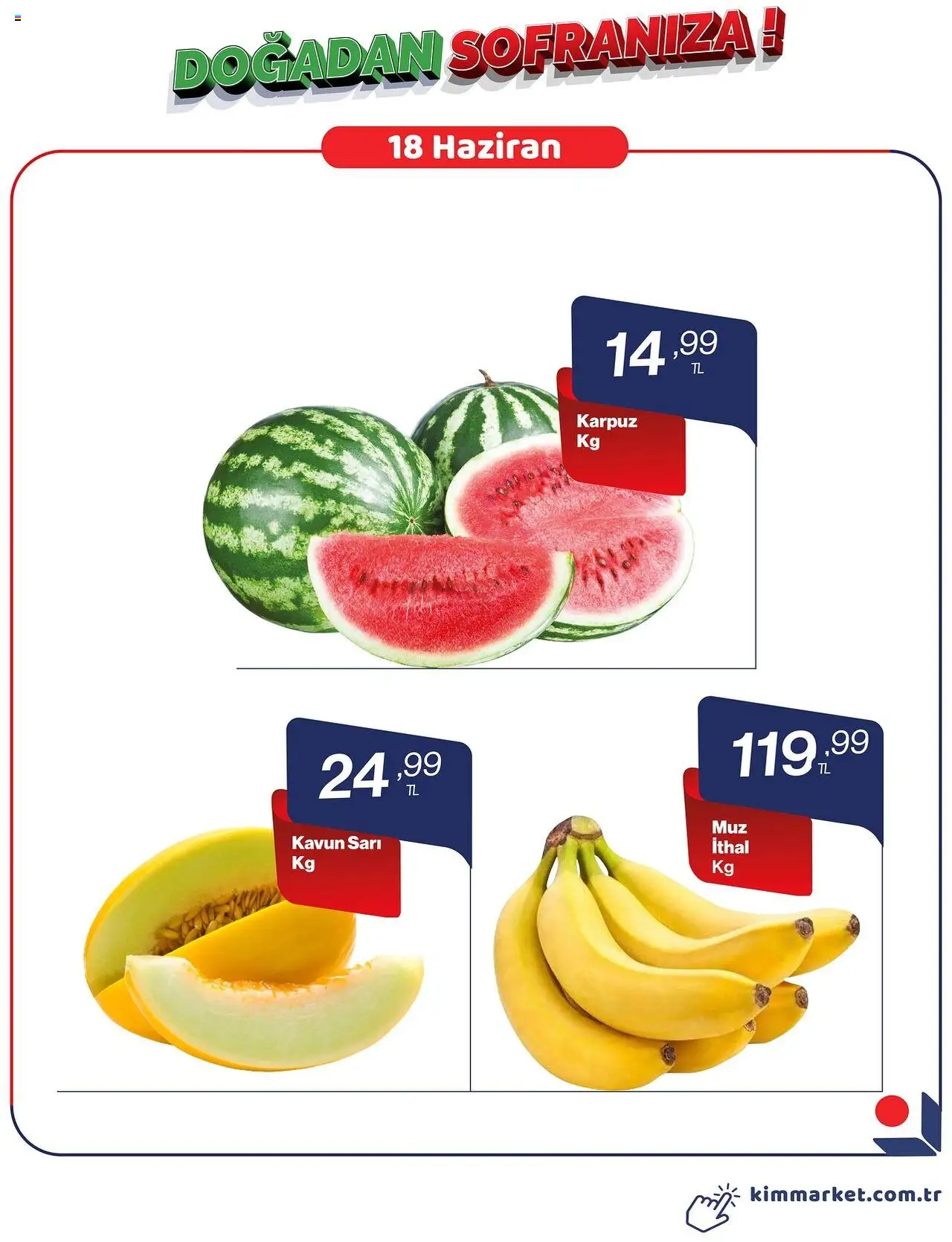 Kim Market - Marmara Sebze ve meyve  - 18.06.2025 tarihinden itibaren geçerlidir | Sayfa: 1 | Ürünler: Karpuz, Kavun