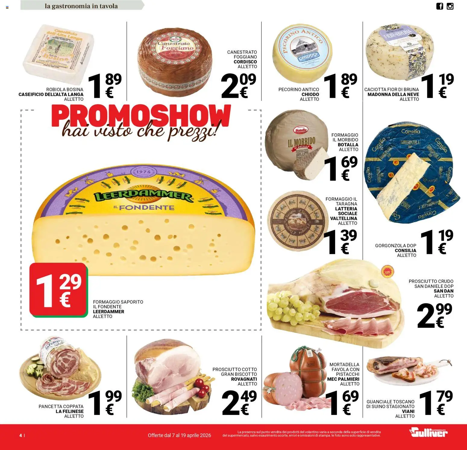 Volantino Gulliver del 07.04.2026 | Pagina: 4 | Prodotti: Prosciutto Cotto, Mortadella, Pistacchi, Robiola