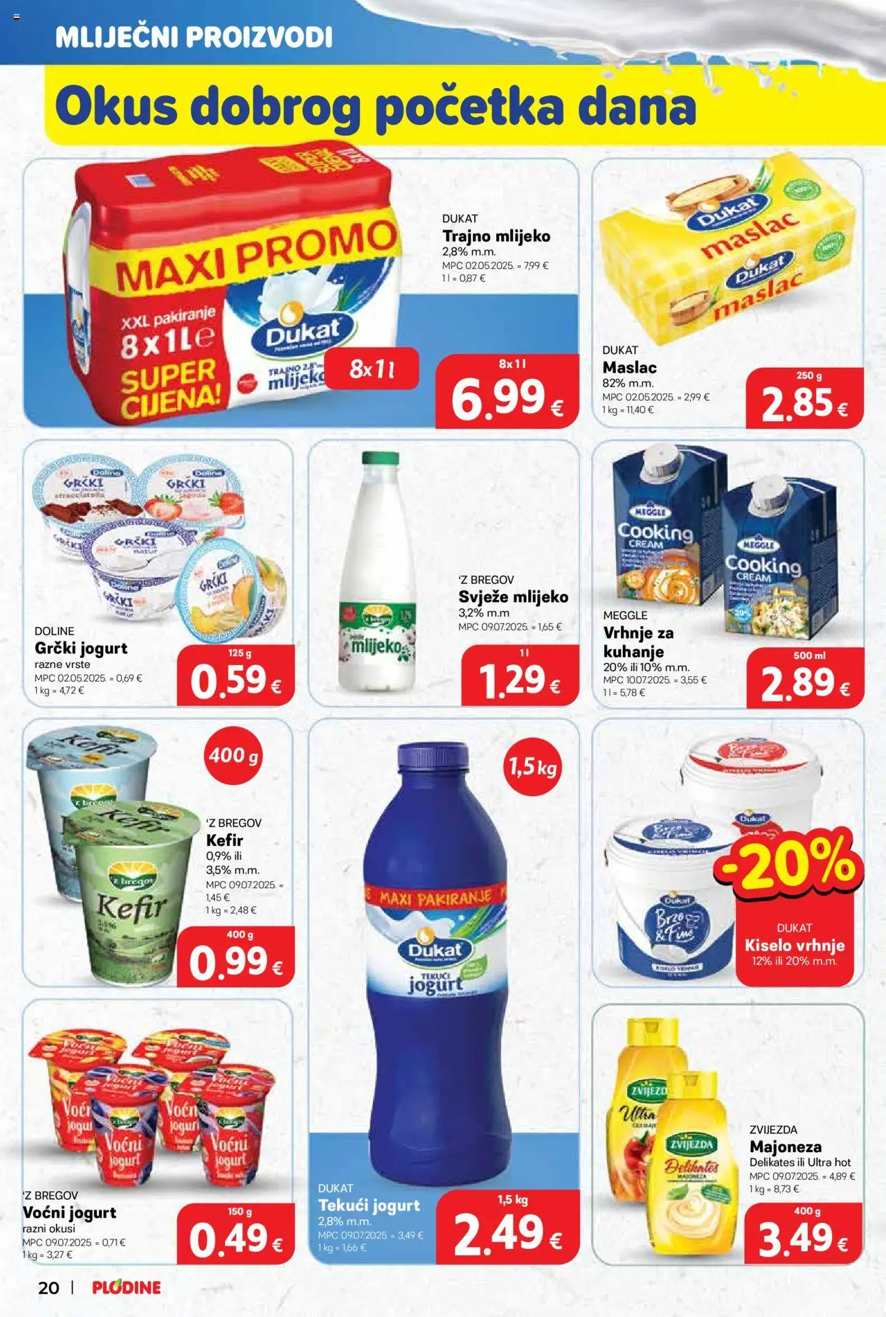 Plodine katalog | vrijedi od 17.09.2025 | Stranica: 20 | Proizvodi: Jogurt, Voćni jogurt, Kiselo vrhnje, Trajno mlijeko