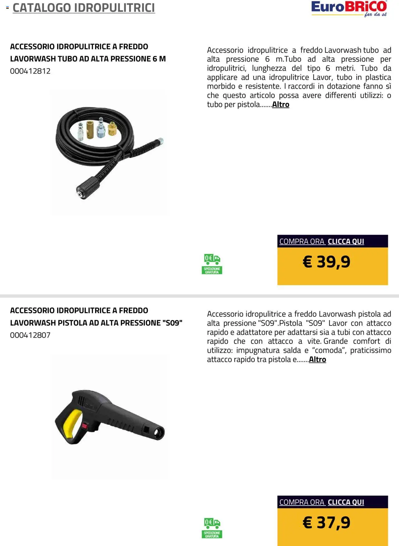 Volantino Eurobrico del 23.07.2025 | Pagina: 30 | Prodotti: Tubo, Idropulitrice, Adattatore