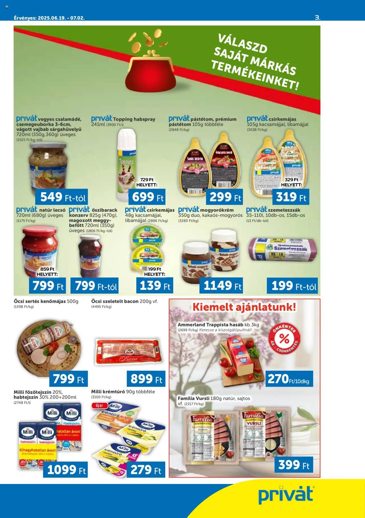 PRIVÁT akciós ujság - amely érvényes a következő dátumtól: 19.06.2025 | Oldal: 3 | Termékek: Őszibarack, Habtejszín, Szemeteszsák, Bacon