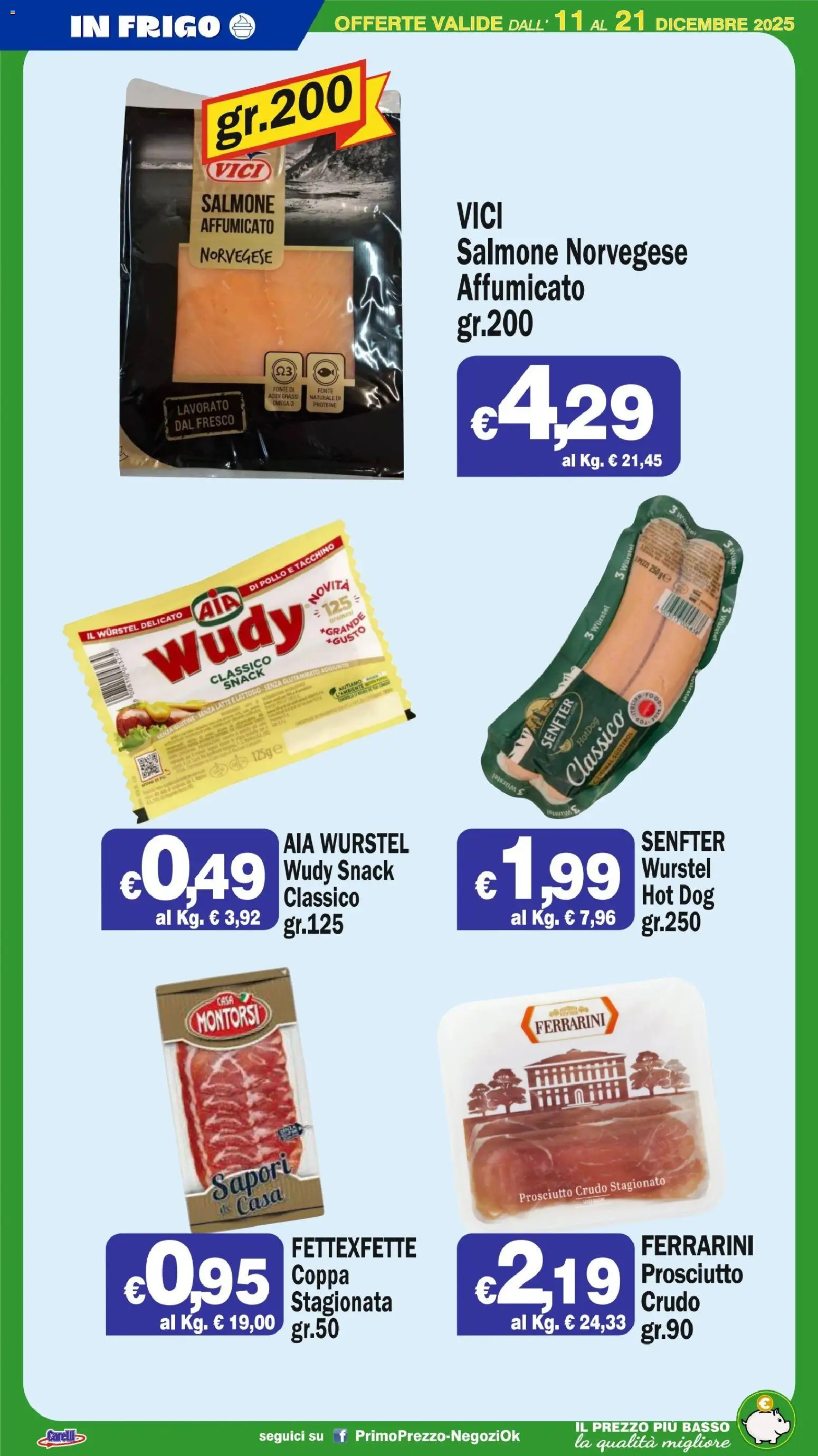 Volantino Primo Prezzo del 11.12.2025 | Pagina: 43 | Prodotti: Salmone affumicato, Prosciutto Crudo, Salmone, Latte