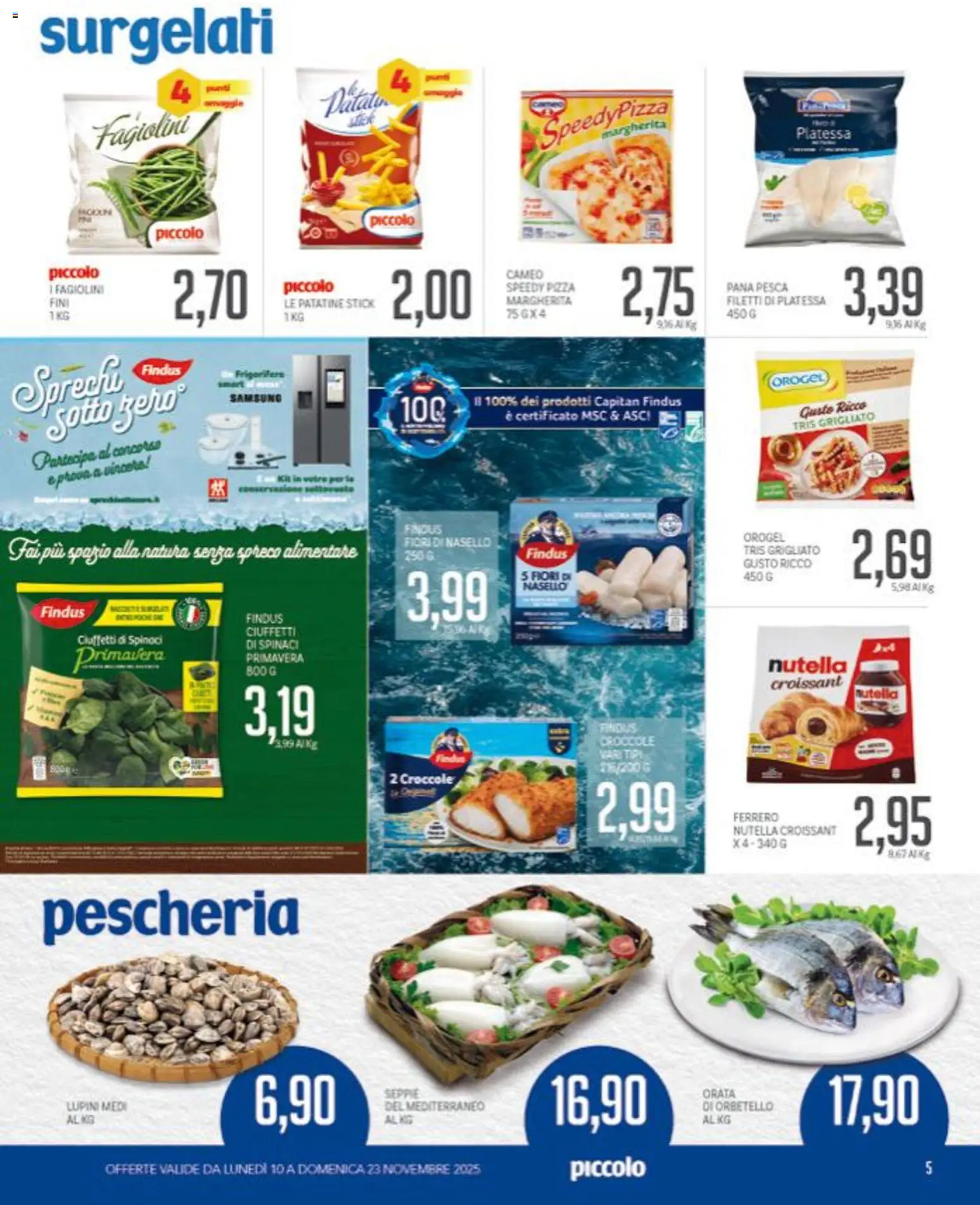 Volantino Piccolo del 10.11.2025 | Pagina: 5 | Prodotti: Pizza, Tè, Nutella, Croissant