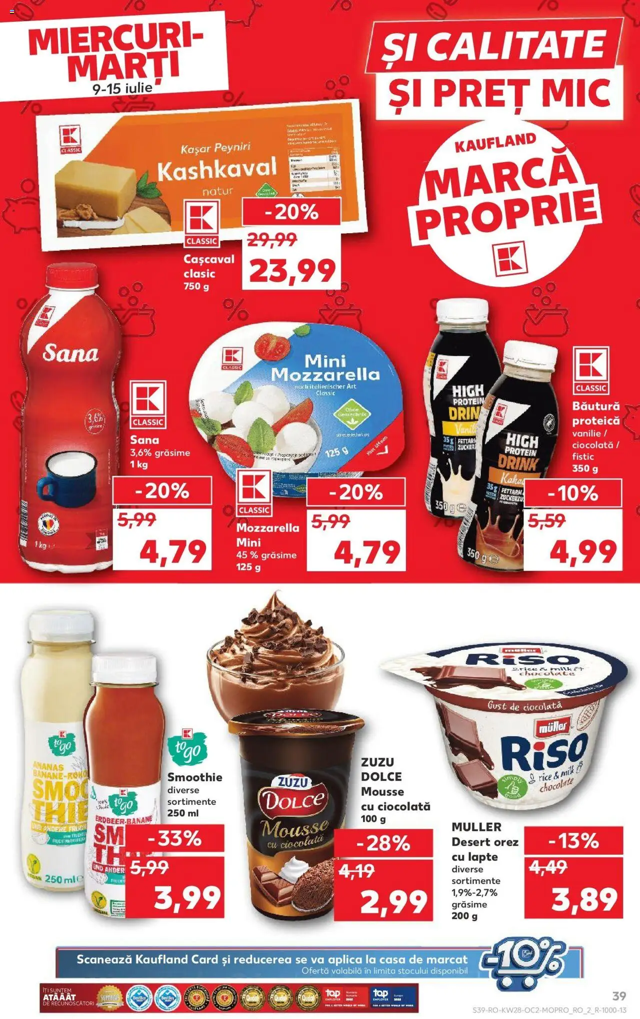Catalog Kaufland - Bucureşti – valabil de la 09.07.2025 | Pagină: 39 | Produse: Cașcaval, Mozzarella, Fistic, Ananas