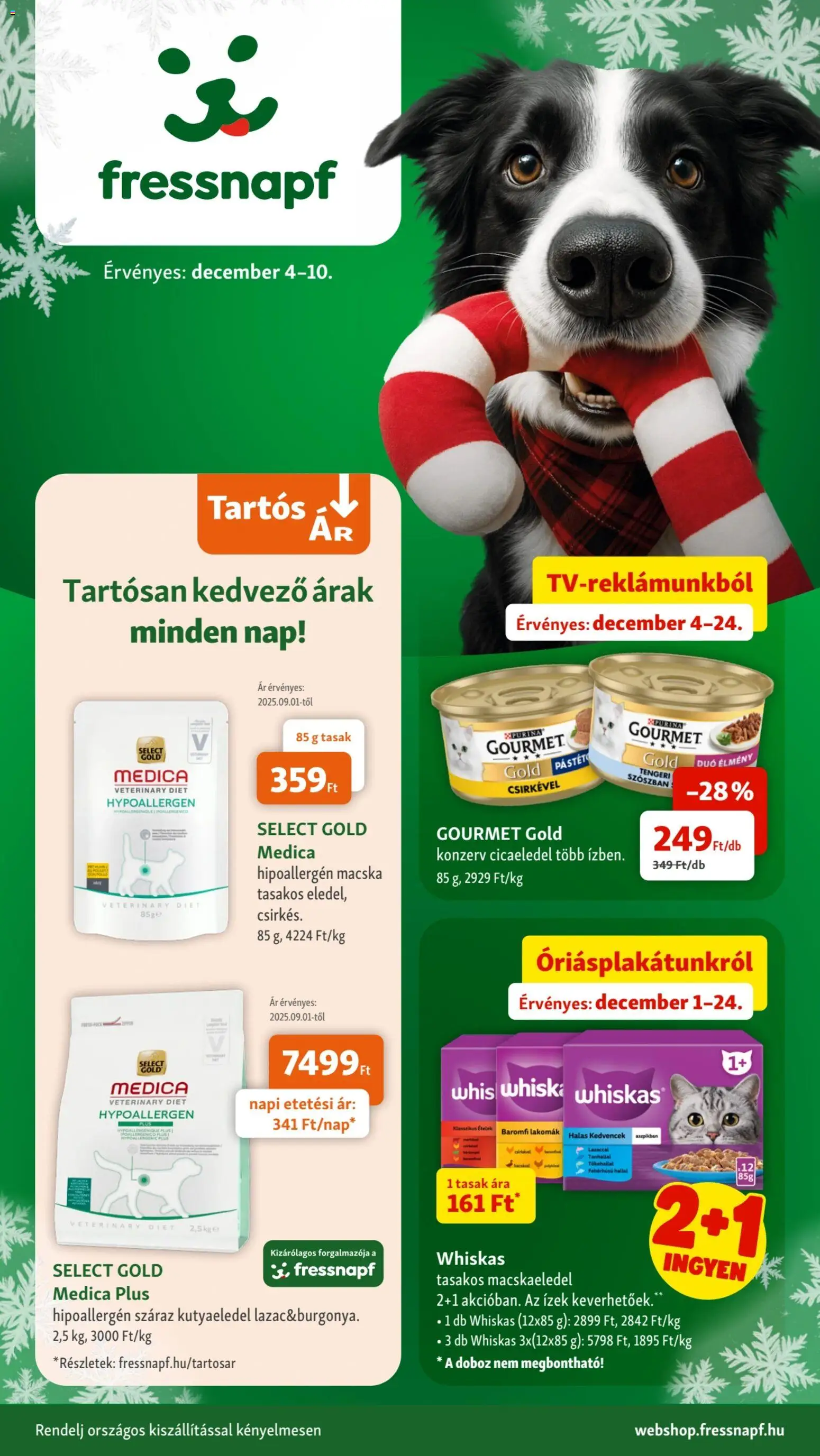 Fressnapf akciós ujság - amely érvényes a következő dátumtól: 04.12.2025 | Oldal: 1 | Termékek: Macskaeledel, Kutyaeledel, Whiskas, Doboz
