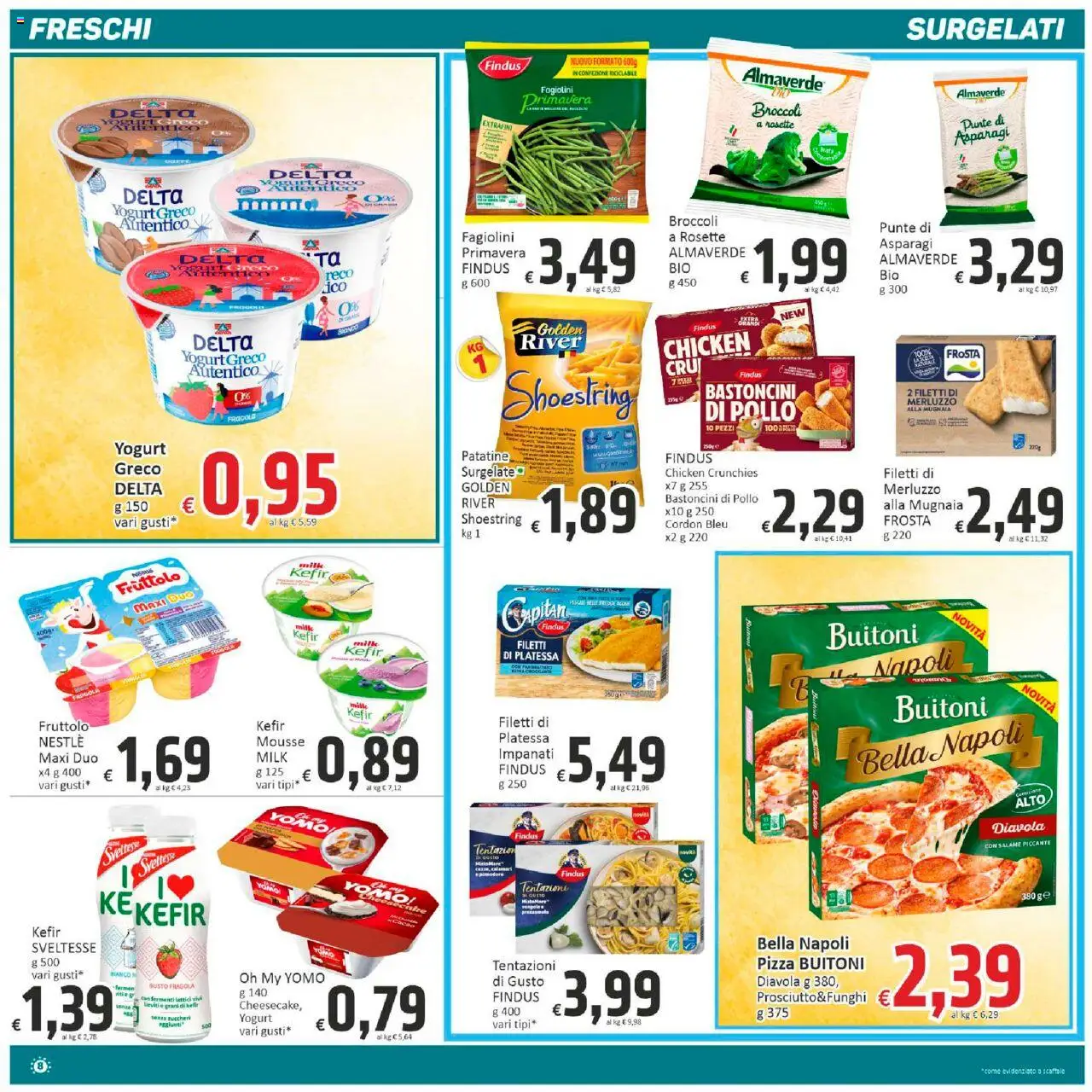 Volantino Paghi Poco del 19.08.2025 | Pagina: 8 | Prodotti: Yogurt greco, Merluzzo, Broccoli, Fagiolini