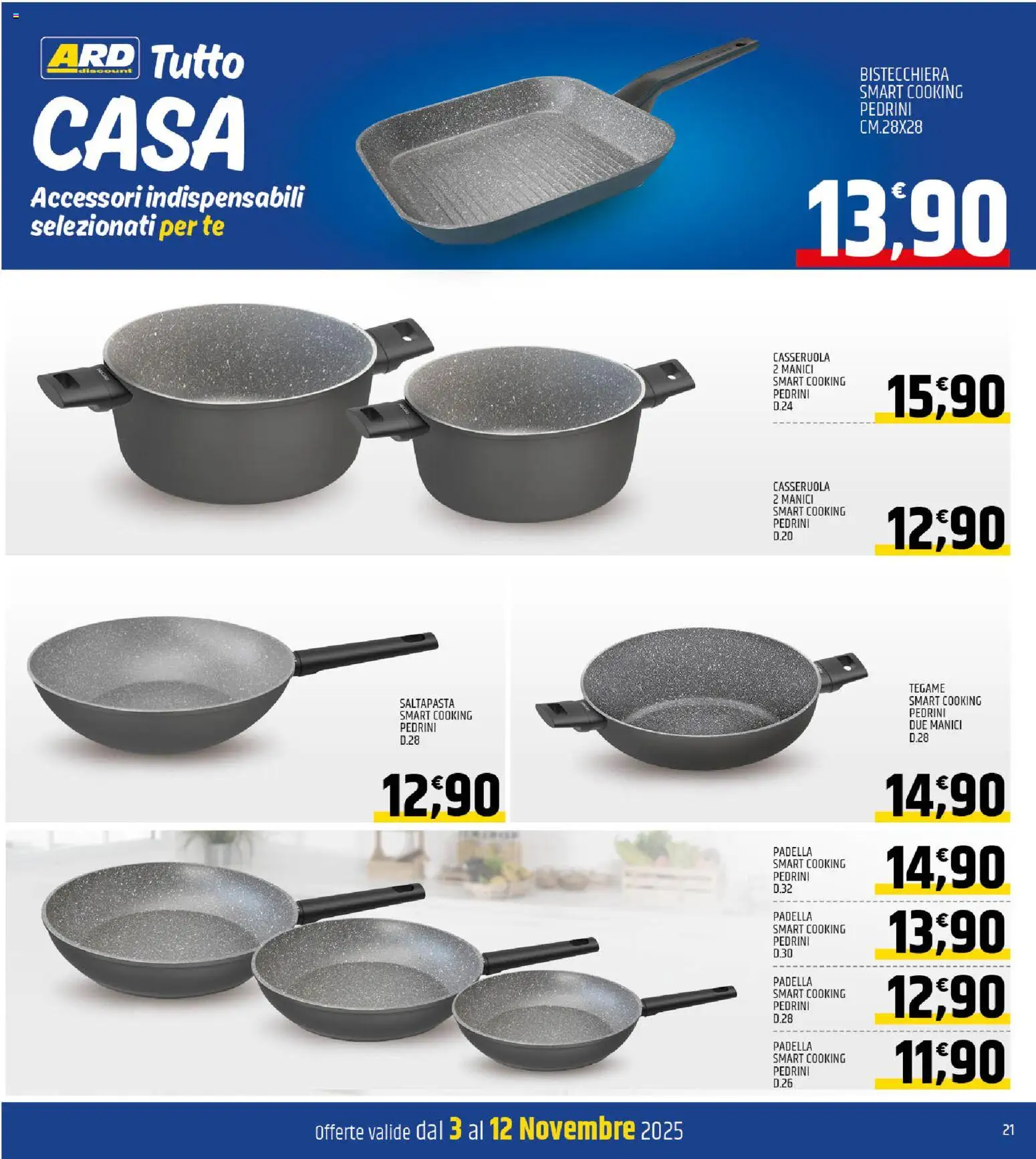 Volantino ARD Discount del 03.11.2025 | Pagina: 21 | Prodotti: Tè, Bistecchiera, Padella, Casseruola