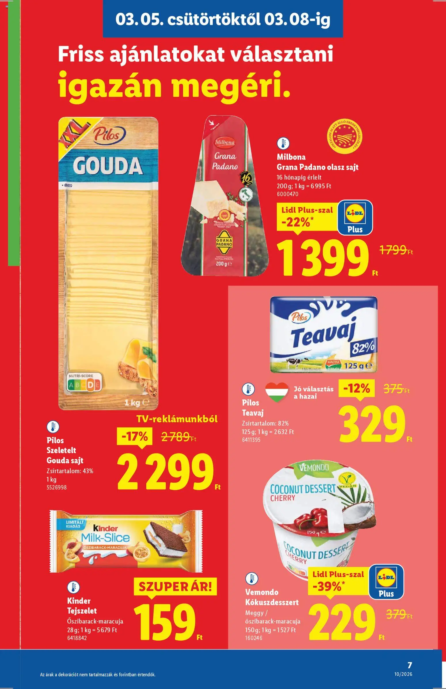 Lidl akciós ujság - amely érvényes a következő dátumtól: 05.03.2026 | Oldal: 7 | Termékek: Gouda, Tejszelet, Teavaj, Vegán