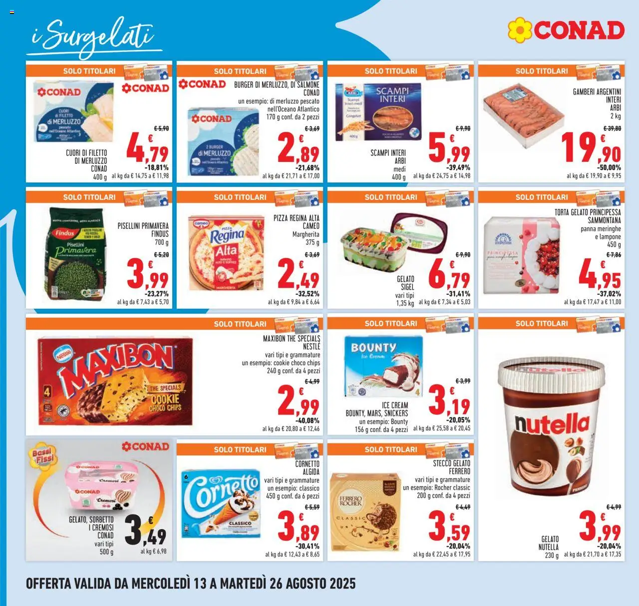 Volantino Conad del 13.08.2025 | Pagina: 10 | Prodotti: Merluzzo, Panna, Sorbetto, Torta