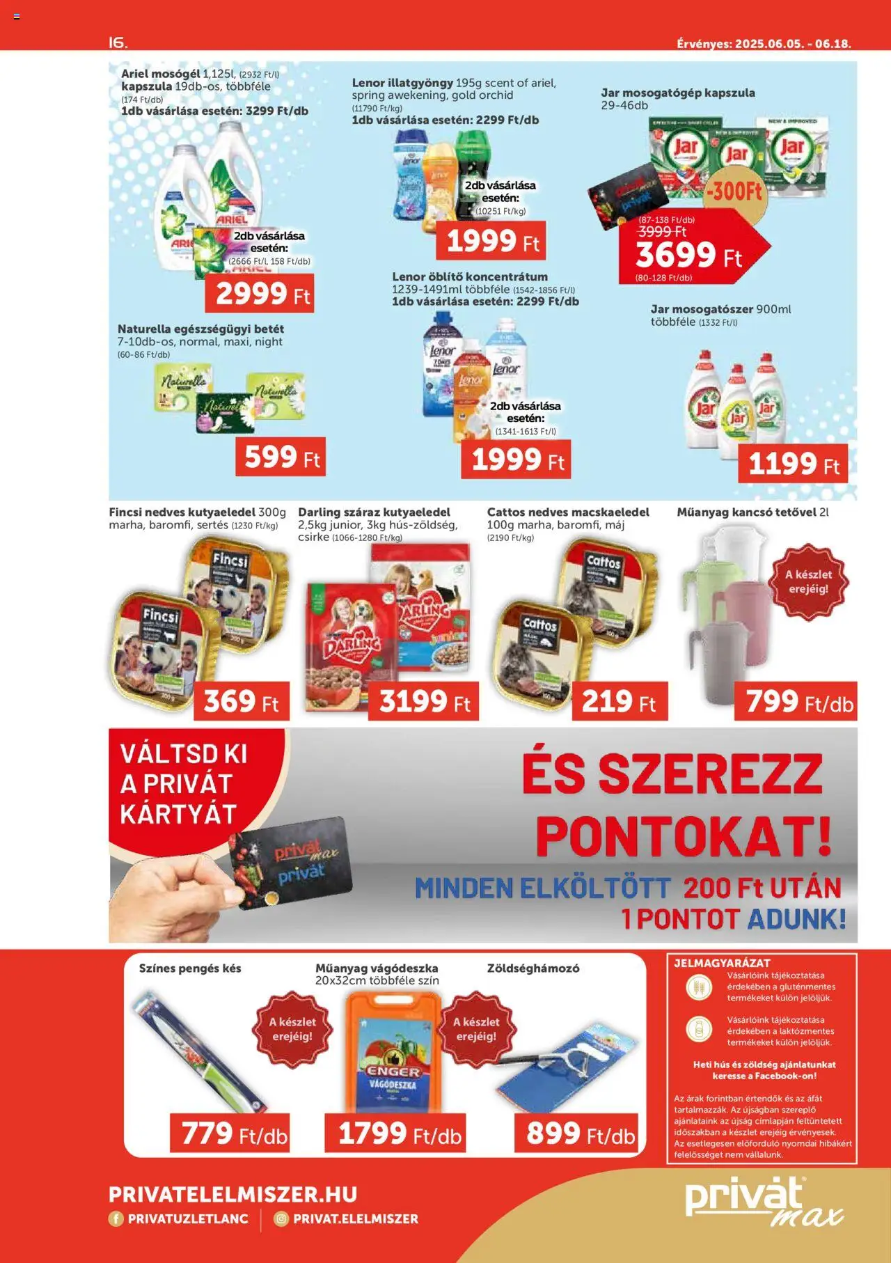 PRIVÁT akciós ujság - amely érvényes a következő dátumtól: 05.06.2025 | Oldal: 16 | Termékek: Hús, Mosógél, Gluténmentes, Mosogatógép kapszula