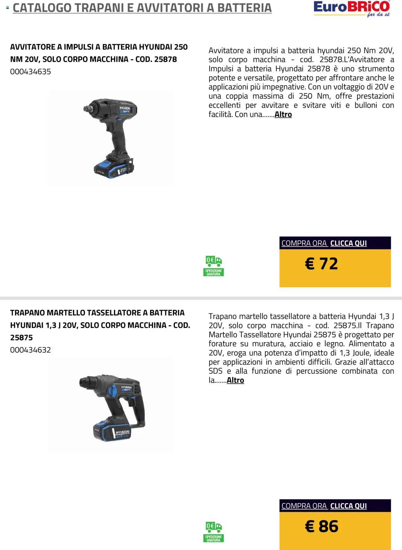 Volantino Eurobrico del 23.07.2025 | Pagina: 13 | Prodotti: Avvitatore, Trapano, Martello, Batteria