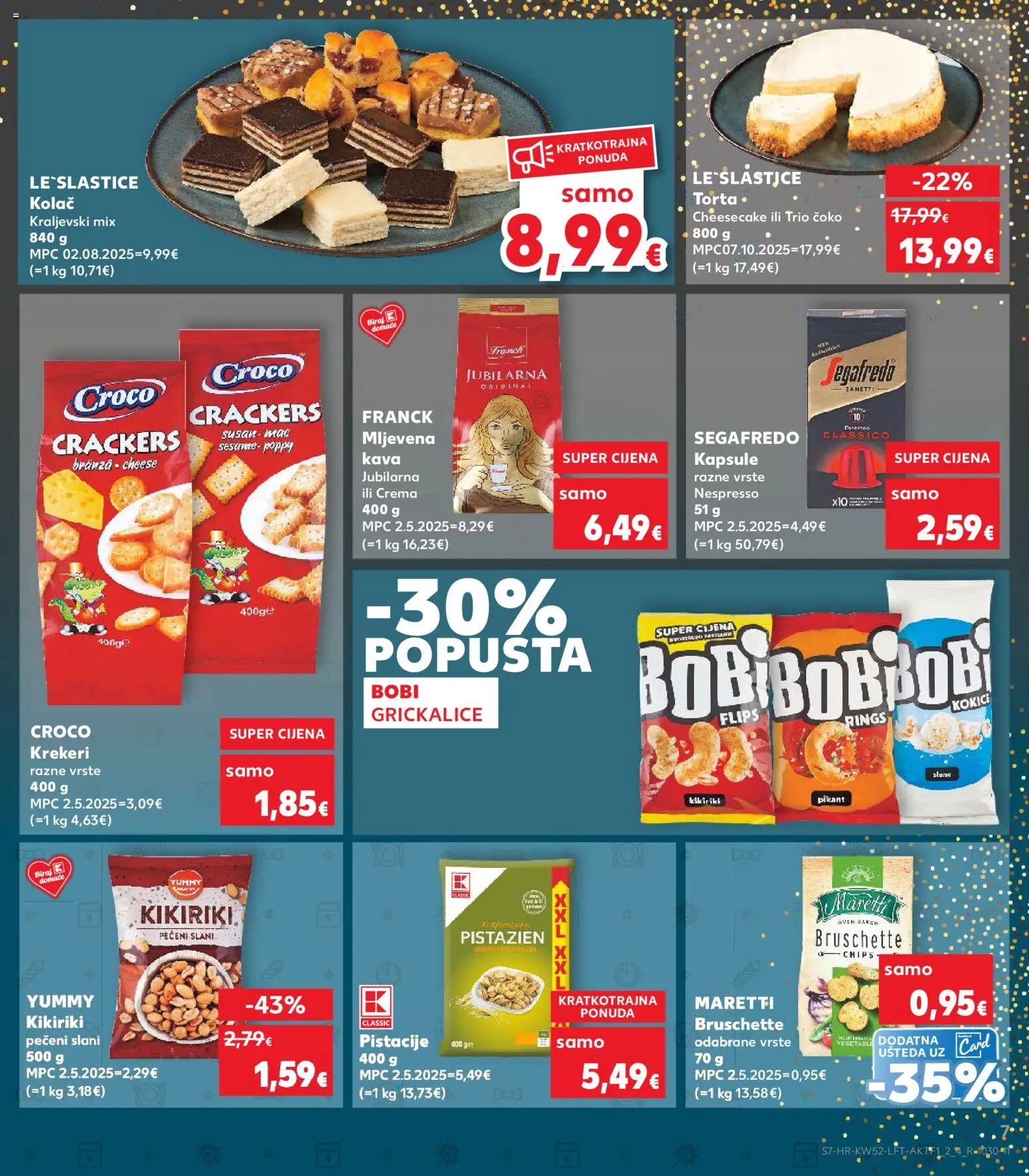 Kaufland katalog | vrijedi od 27.12.2025 | Stranica: 7 | Proizvodi: Mljevena kava, Krekeri, Pistacije, Torta