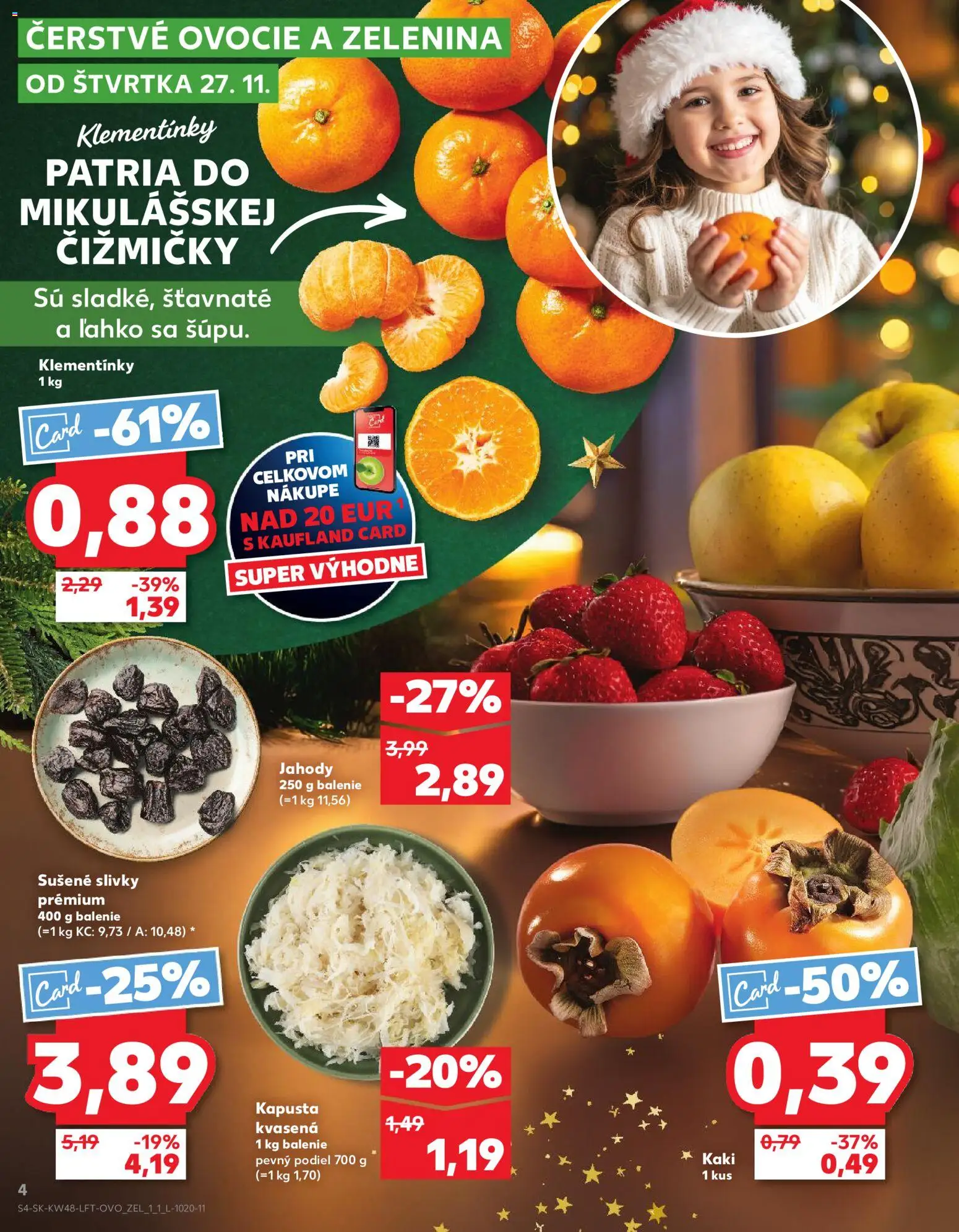 Nové Kaufland akcie – leták je platný od 27.11.2025 | Strana: 4 | Produkty: Kapusta, Jahody, Slivky, Ovocie