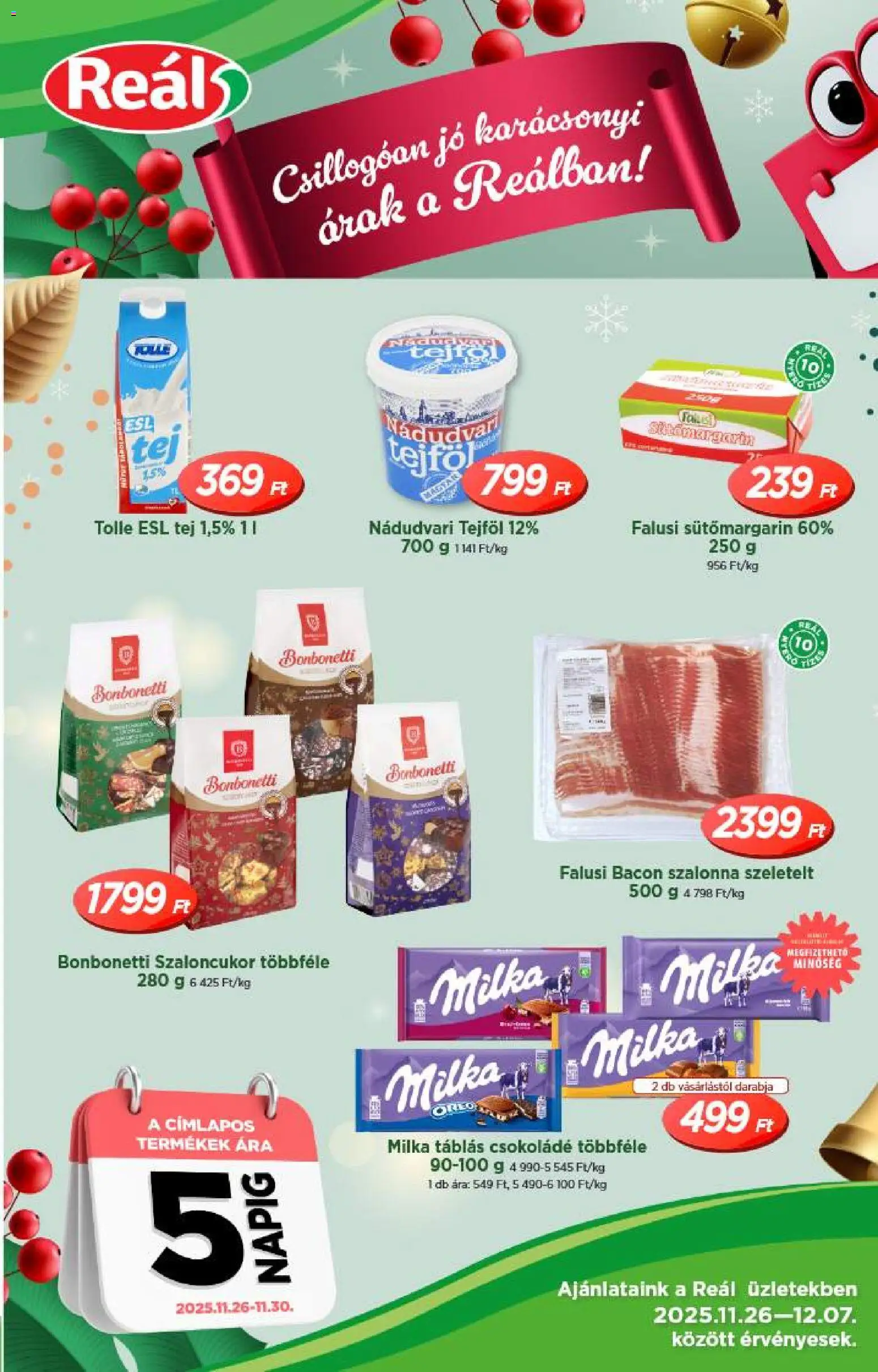 Reál akciós ujság - amely érvényes a következő dátumtól: 26.11.2025 | Oldal: 1 | Termékek: Szaloncukor, Bacon, Csokoládé, Tejföl