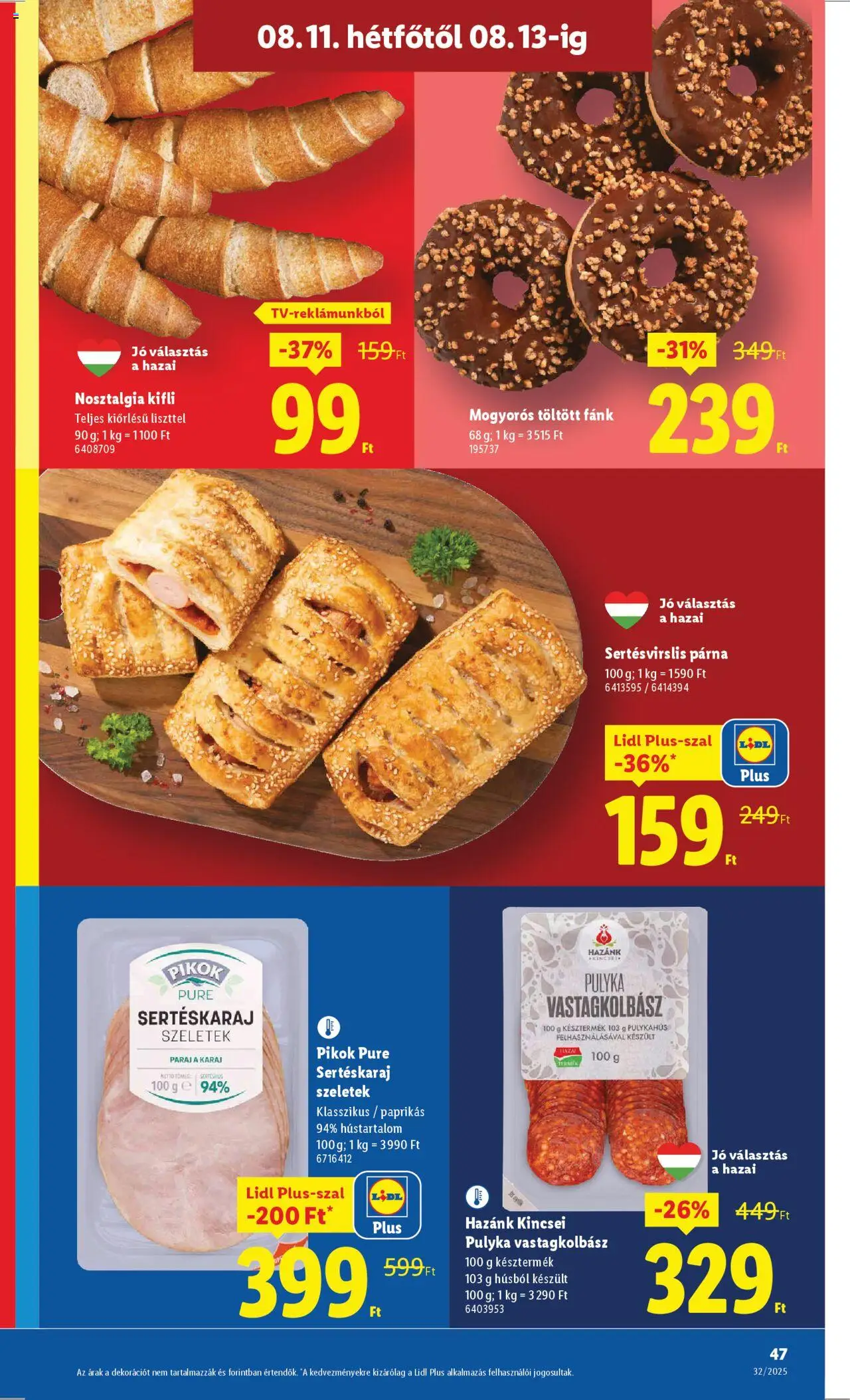 Lidl akciós ujság - amely érvényes a következő dátumtól: 07.08.2025 | Oldal: 47 | Termékek: Croissant, Fánk, Kifli, Sertéshús