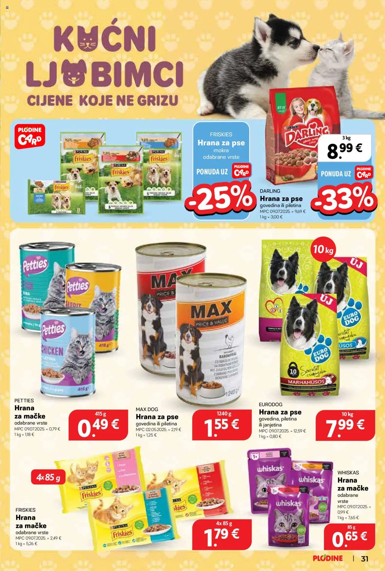 Plodine katalog | vrijedi od 20.08.2025 | Stranica: 31 | Proizvodi: Janjetina, Piletina, Hrana za pse, Riba