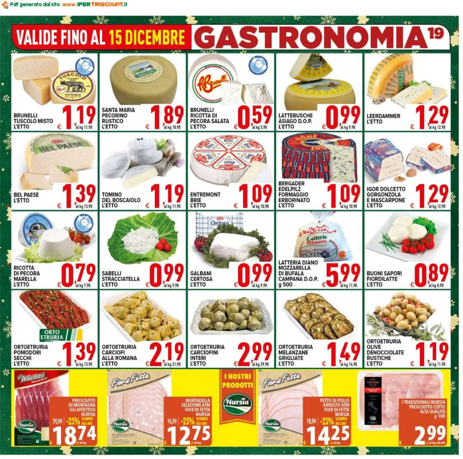 Volantino Ipertriscount del 06.12.2025 | Pagina: 19 | Prodotti: Pomodori, Melanzane, Stracciatella, Tomino