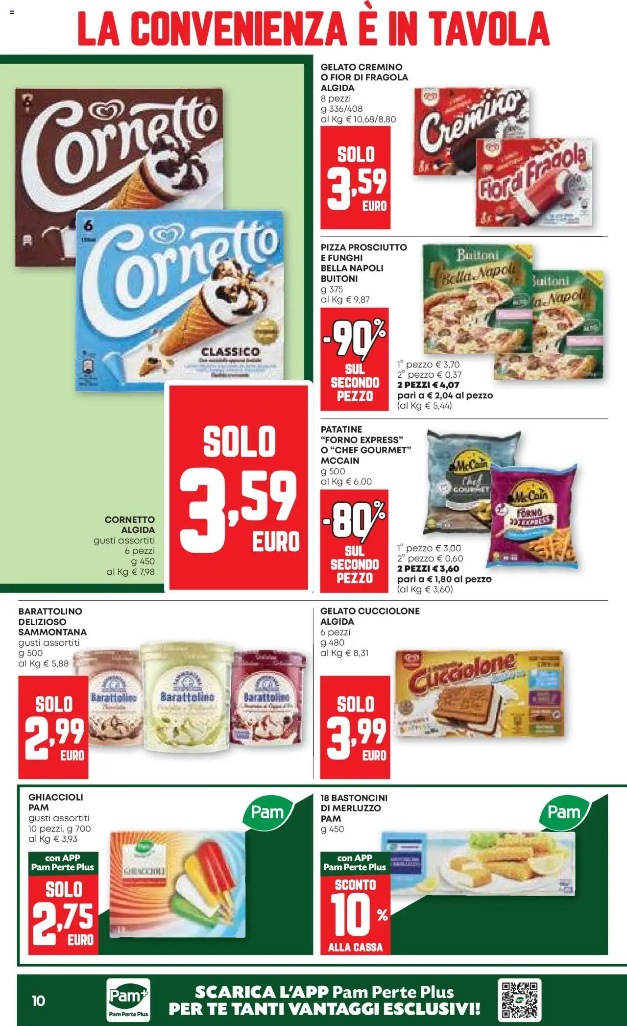 Volantino PAM del 07.08.2025 | Pagina: 10 | Prodotti: Pizza, Tè, Ghiaccioli, Forno
